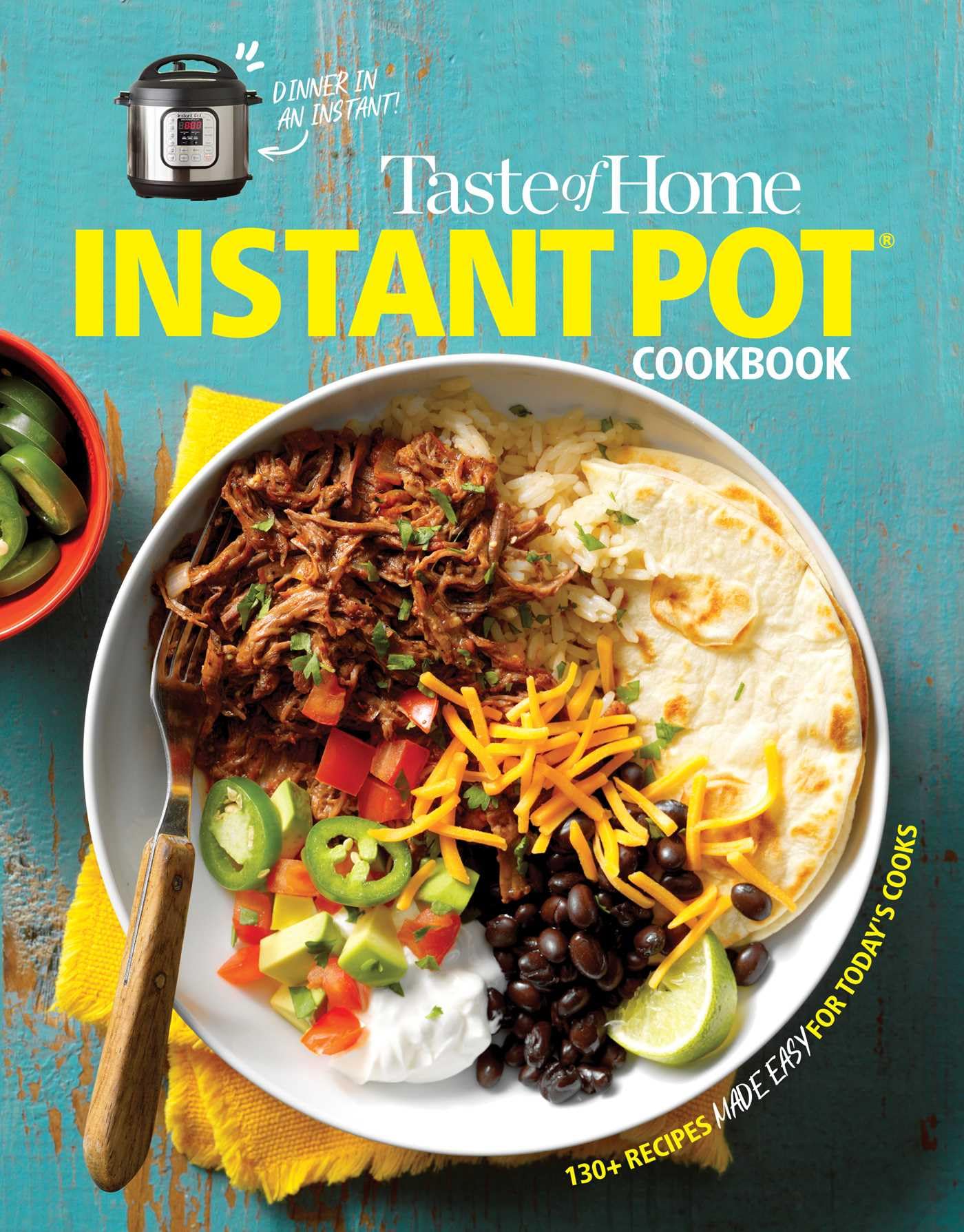 Instant Pot Cookbook: 111 Easy & Delicious Recipes for Quick Meals - Perfect for Busy Families & Weeknight Dinners | Taste of Home Quick & Easy Recipes