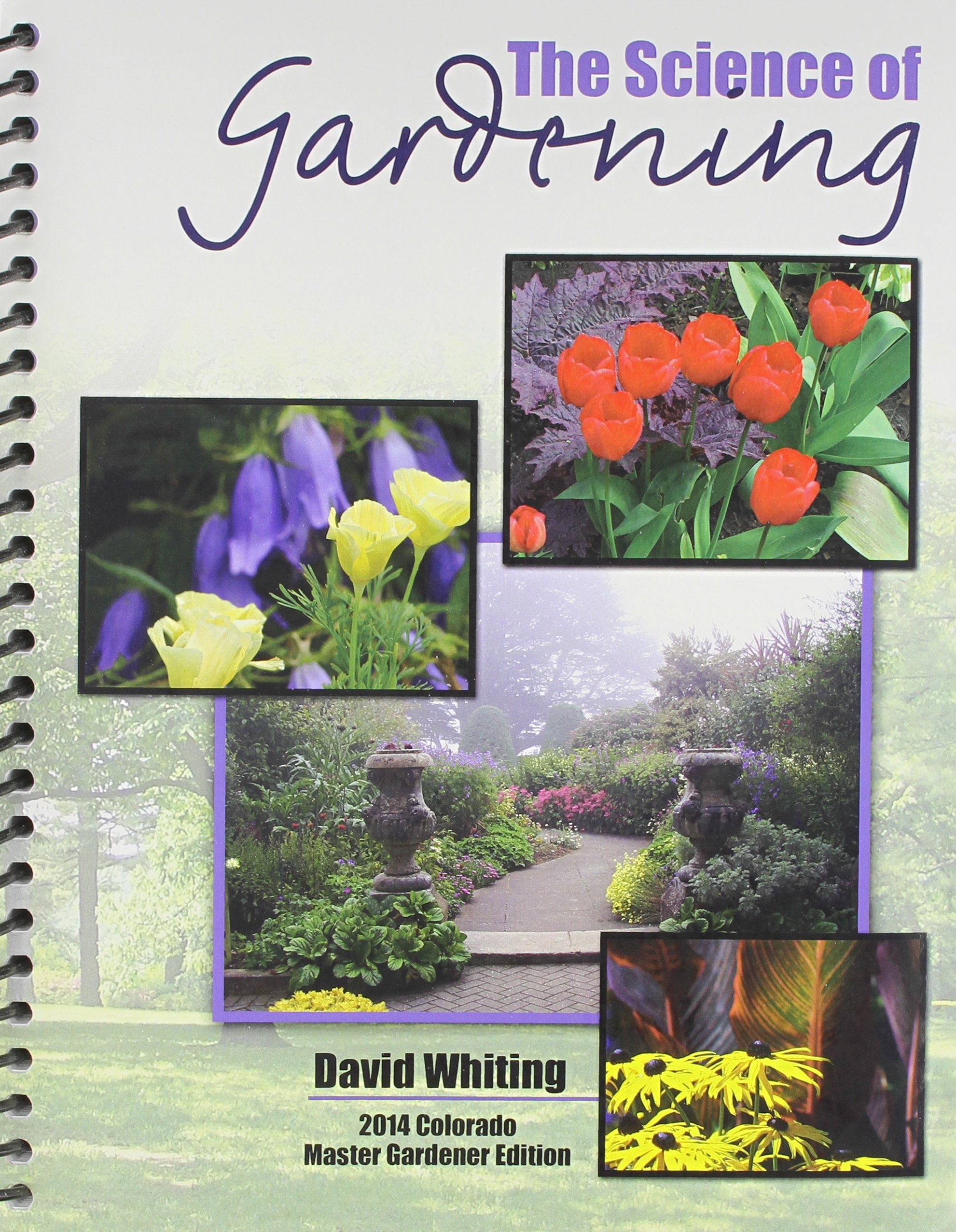 The Science of Gardening: Essential Guide for Home Gardeners - Grow Lush Flowers, Vegetables & Herbs Easily | Perfect for Backyard, Balcony & Indoor Gardening