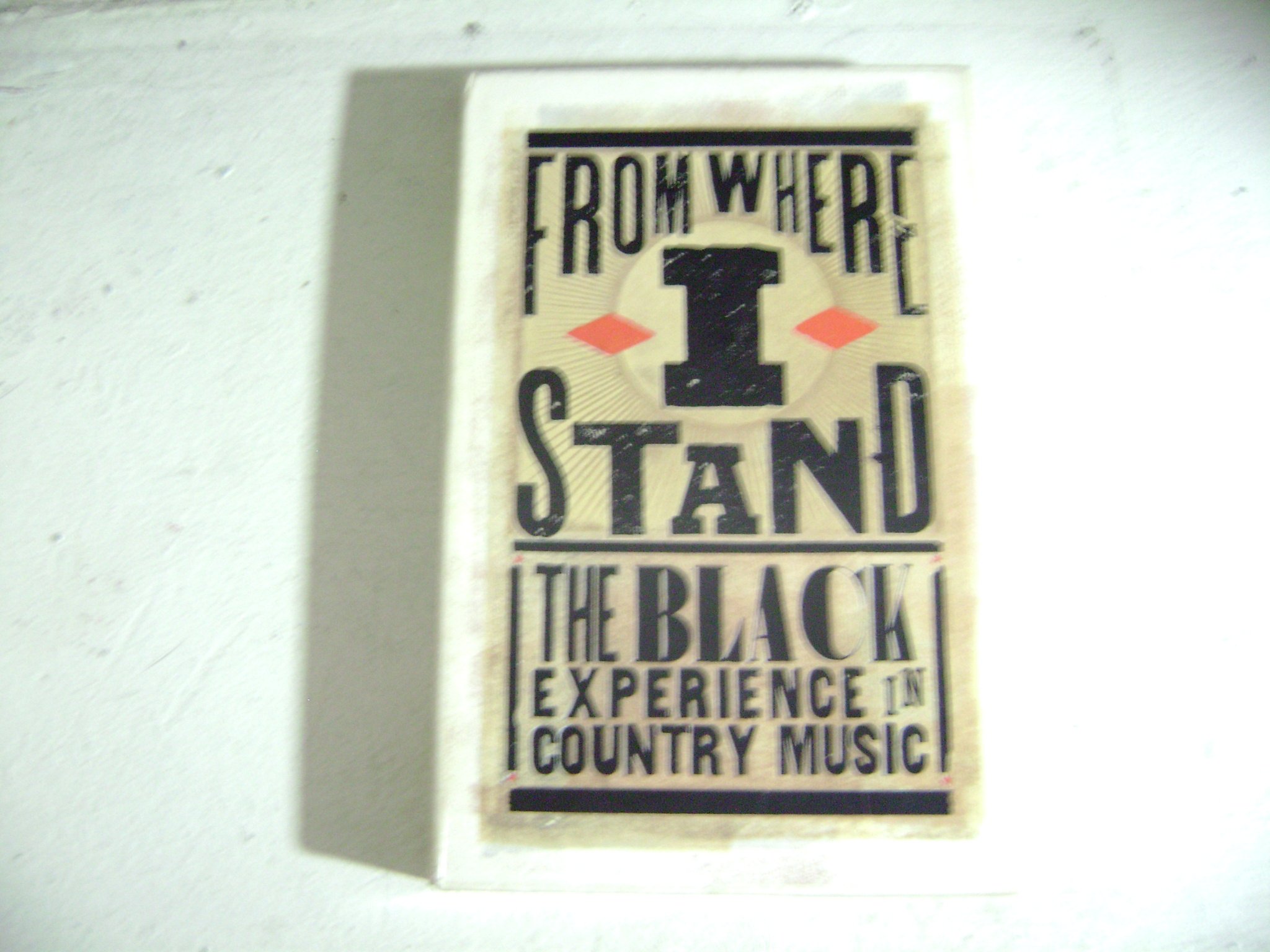 From Where I Stand: The Black Experience in Country Music - Exploring African American Contributions to Country Music History | Perfect for Music Lovers, Historians & Cultural Studies