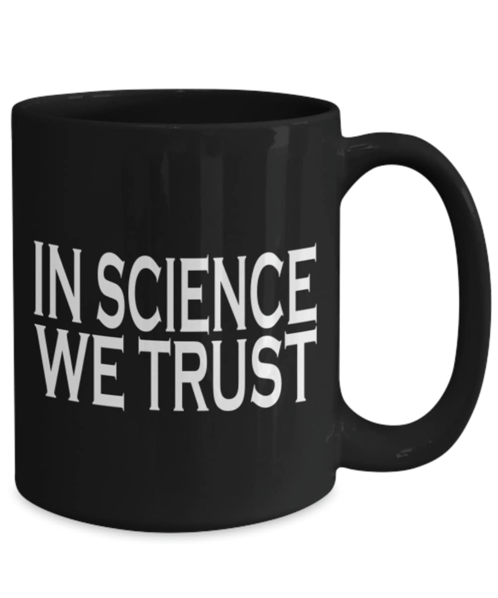 Funny Atheist Coffee Mug - 'In Science We Trust' Design - Perfect Gift for Atheists & Science Lovers - Ideal for Office, Home, or Coffee Shop Use