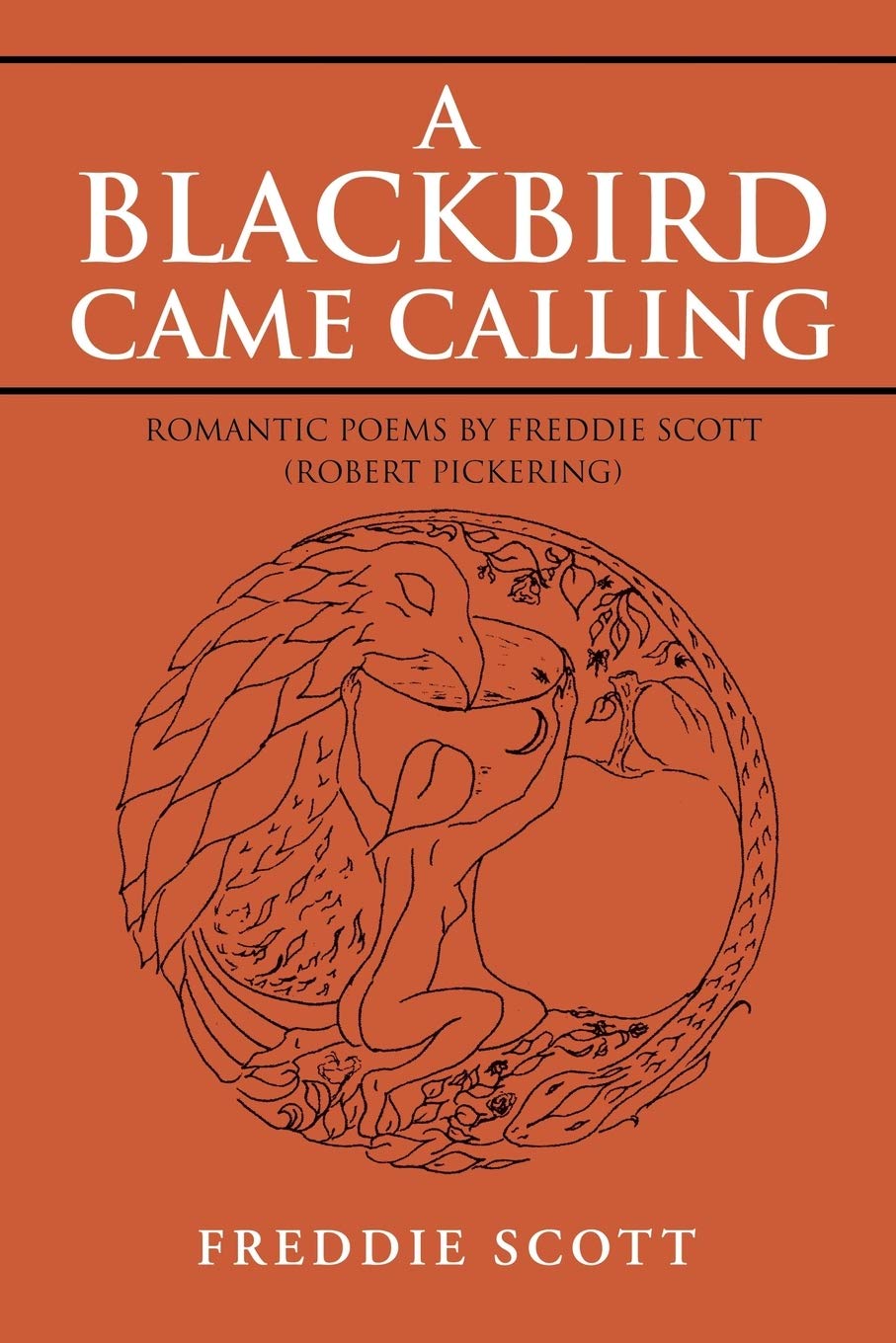 Romantic Poetry Book: A Blackbird Came Calling by Freddie Scott (Robert Pickering) - Perfect for Valentine's Day Gifts & Poetry Lovers