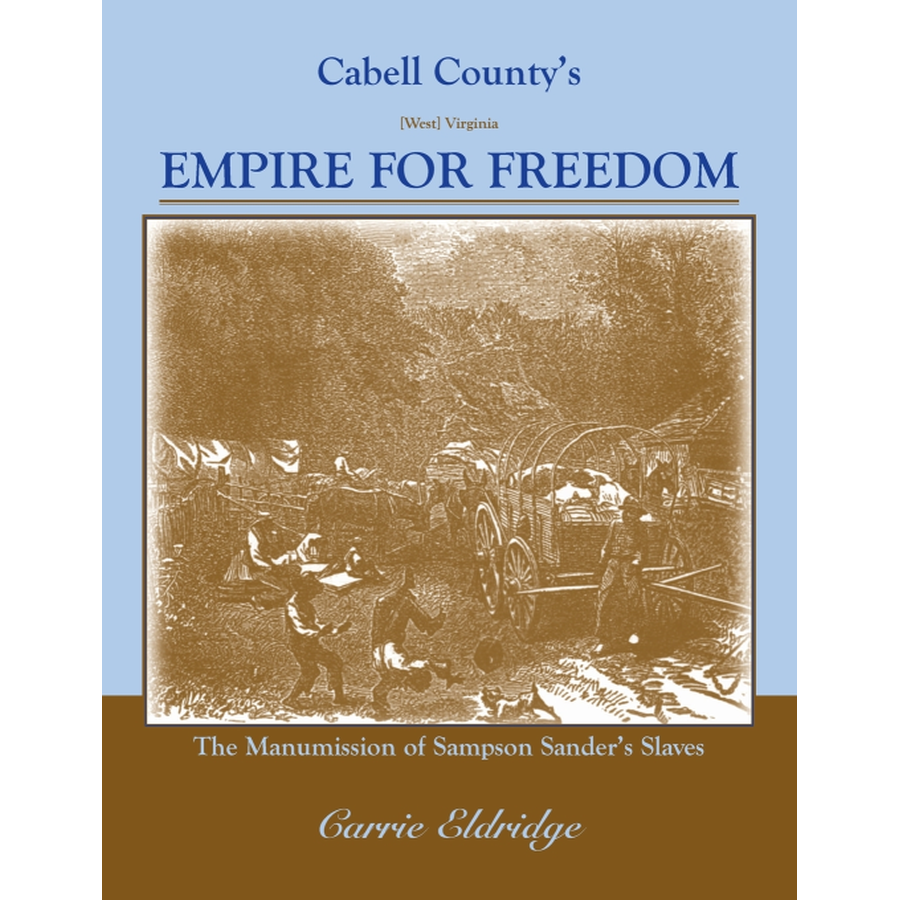 Sampson Sanders Slave Manumission in Cabell County West Virginia - Historical Freedom Documents & Records for Genealogy Research & African American History Studies