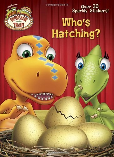 Dinosaur Train Who's Hatching? Interactive Hologramatic Sticker Book for Kids – Fun Learning Activity, Perfect for Preschool & Kindergarten – Great Gift for Dinosaur Lovers (Golden Books, 2013)