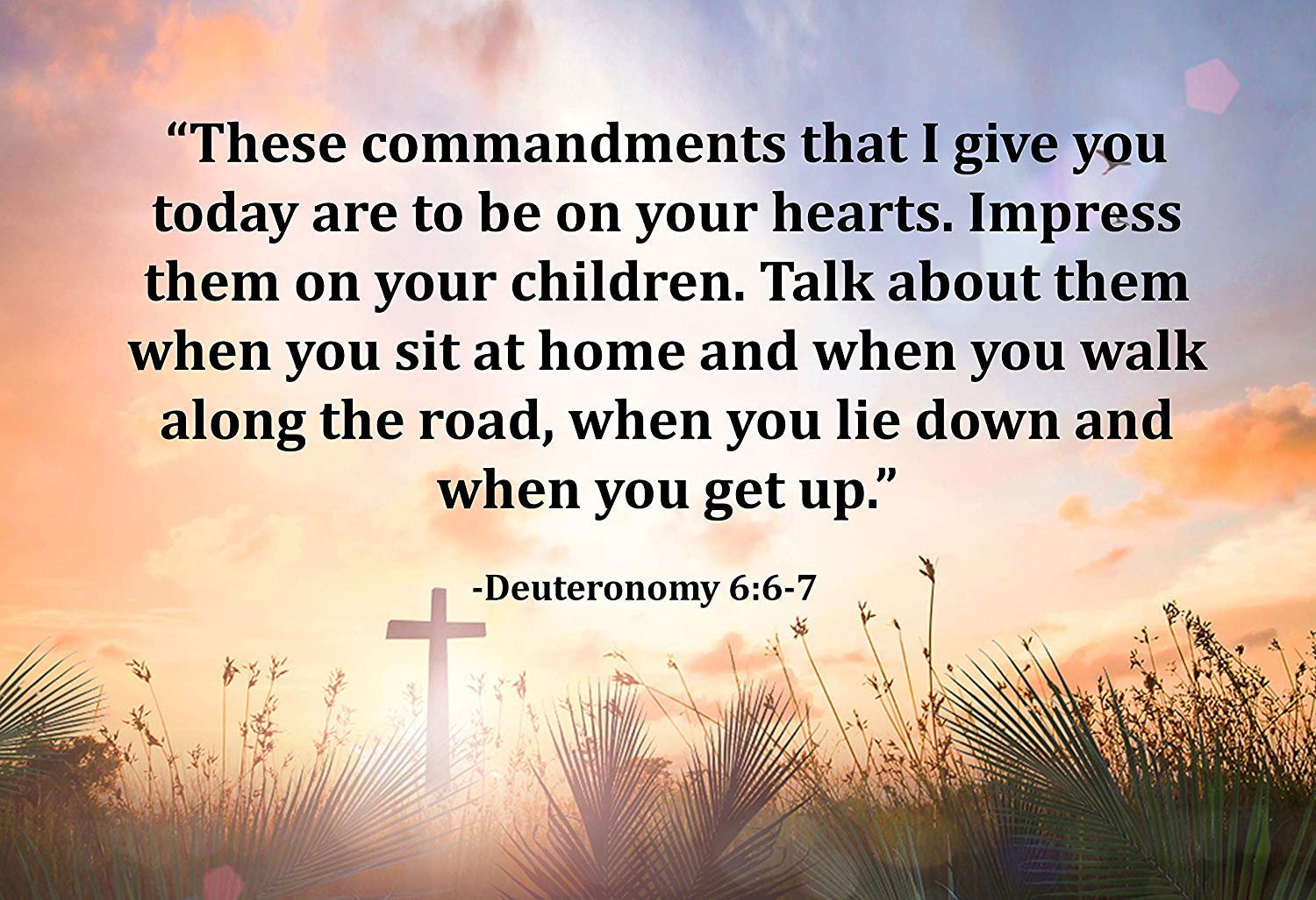Deuteronomy 6:6-7 Bible Verse Poster (13x19 Unframed) - Inspirational Scripture Wall Art - Perfect Christian Gift Under $20 for Home, Office & Church Decor