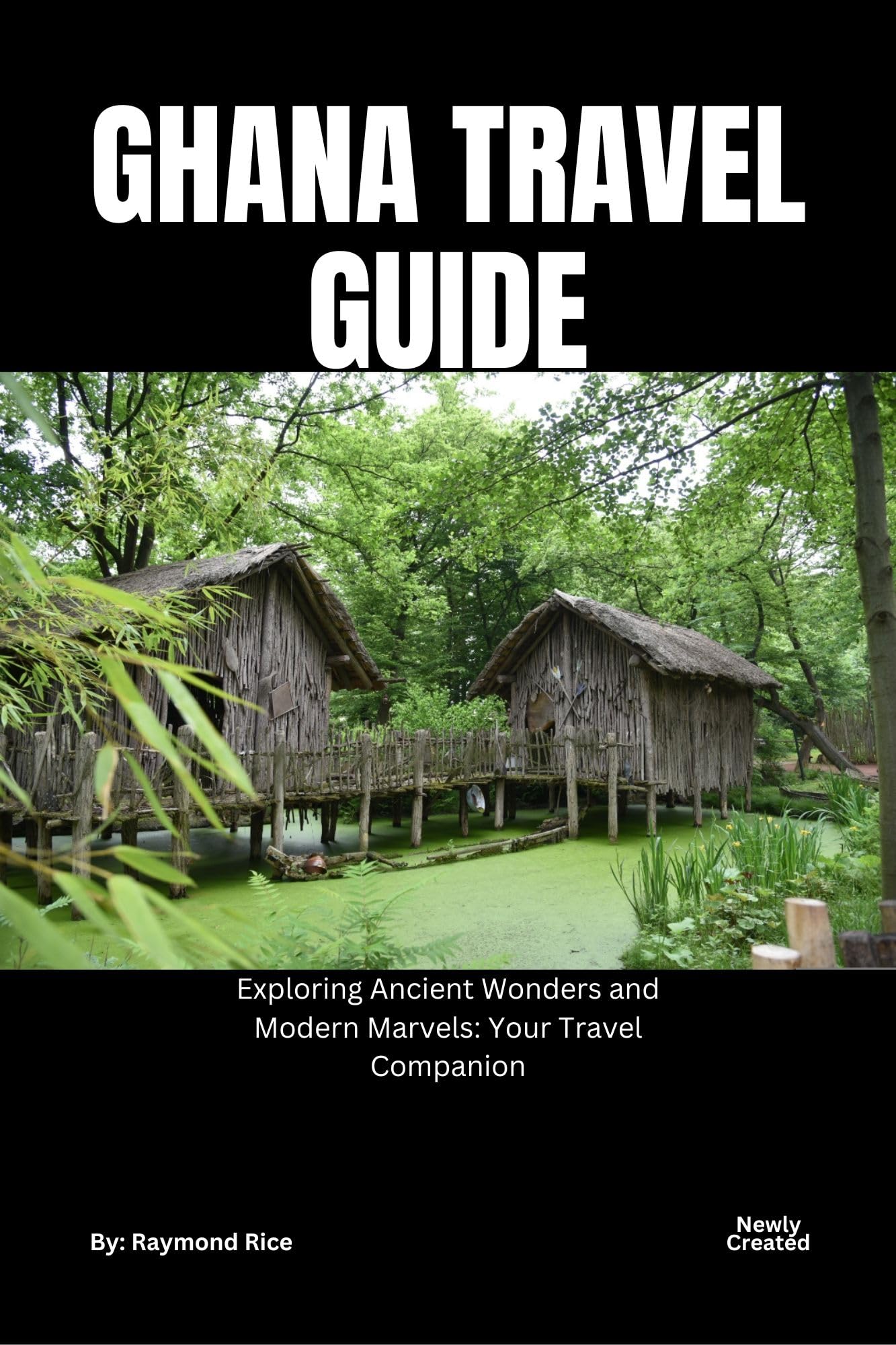 GHANA TRAVEL GUIDE 2024: Discover Ancient Wonders & Modern Marvels | Best Tourist Attractions, Cultural Experiences & Travel Tips | Perfect for Adventure Seekers & History Lovers