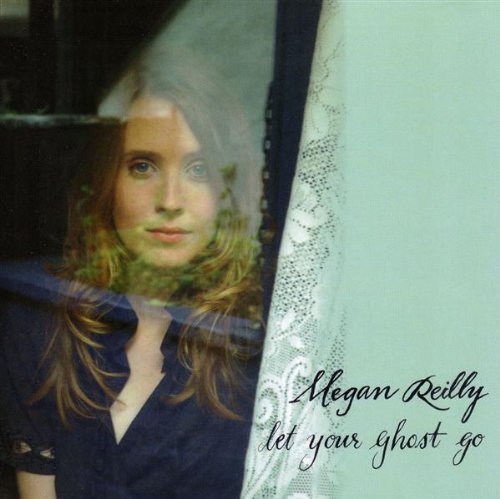 Let Your Ghost Go by Megan Reilly - Hauntingly Beautiful Indie Folk Album | Perfect for Relaxation, Meditation & Emotional Healing