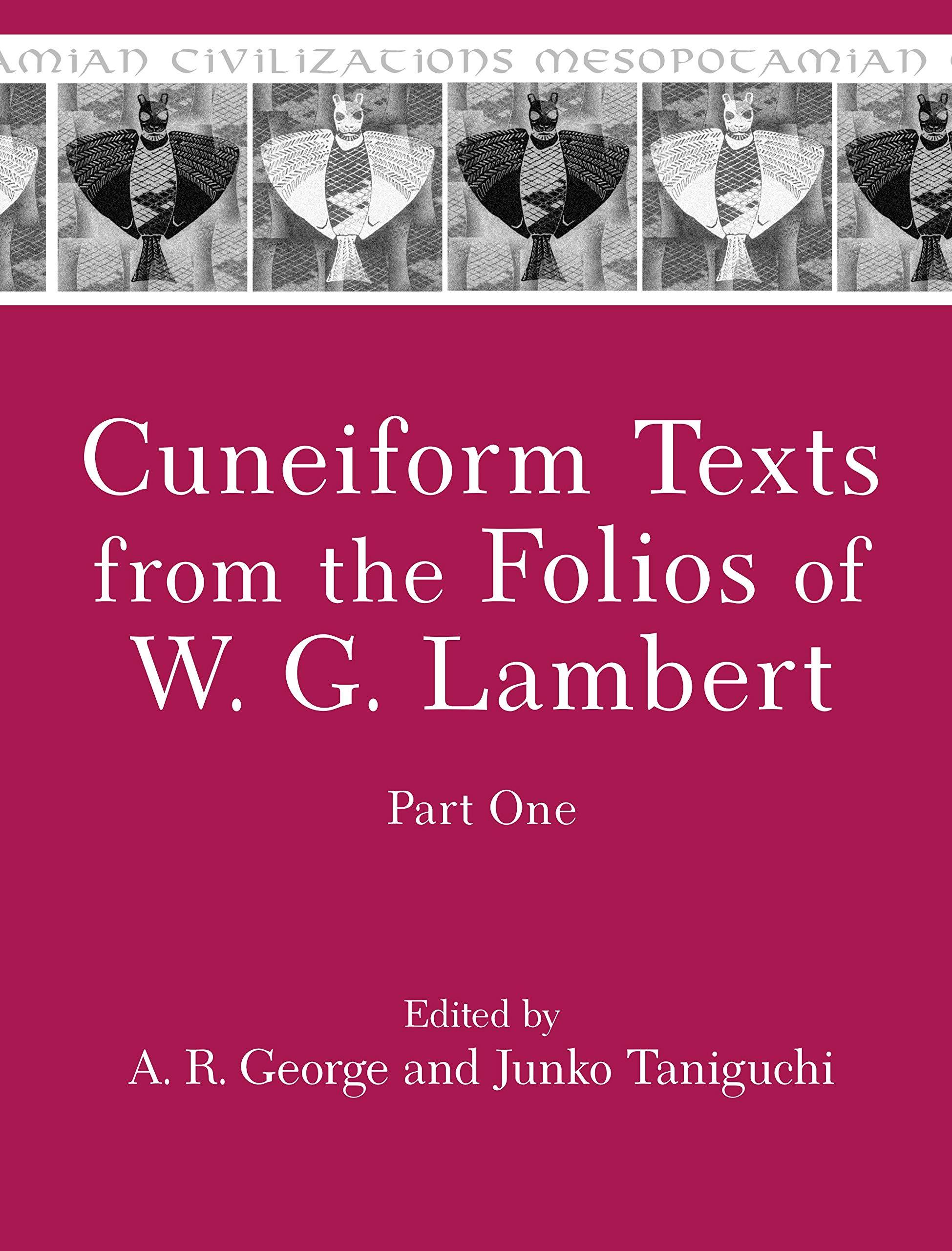 Ancient Cuneiform Texts from W.G. Lambert's Collection - Mesopotamian Civilization Artifacts for Historians, Archaeologists & Ancient Language Researchers | Perfect for Academic Study, Museum Exhibits & Cultural Research