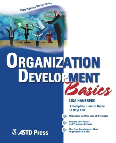Organization Development Basics by Lisa Haneberg - Essential Guide for Business Growth and Team Building in Modern Workplaces