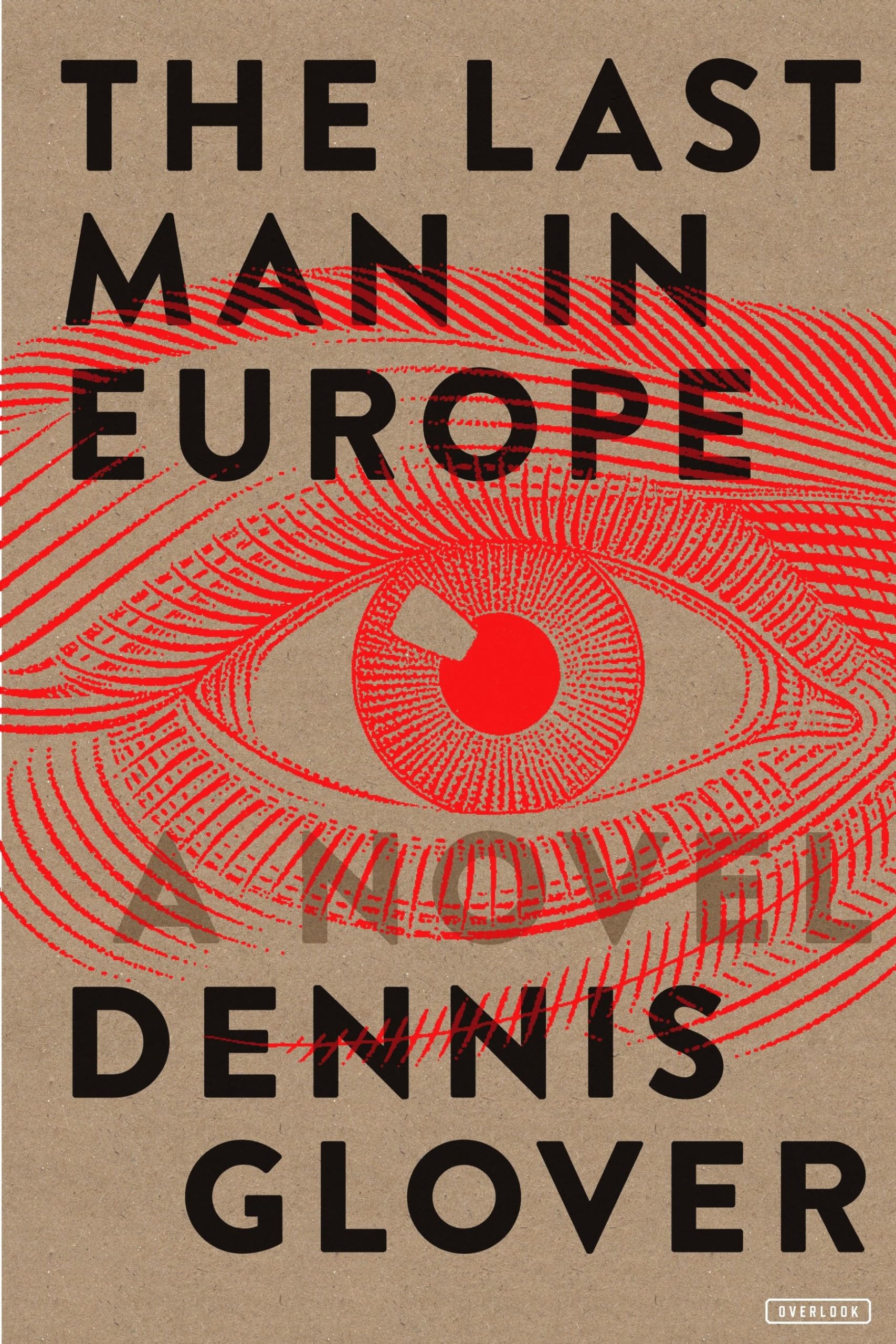 The Last Man in Europe: A Novel - Dystopian Fiction Book for George Orwell Fans | Perfect for Book Clubs & Literary Discussions