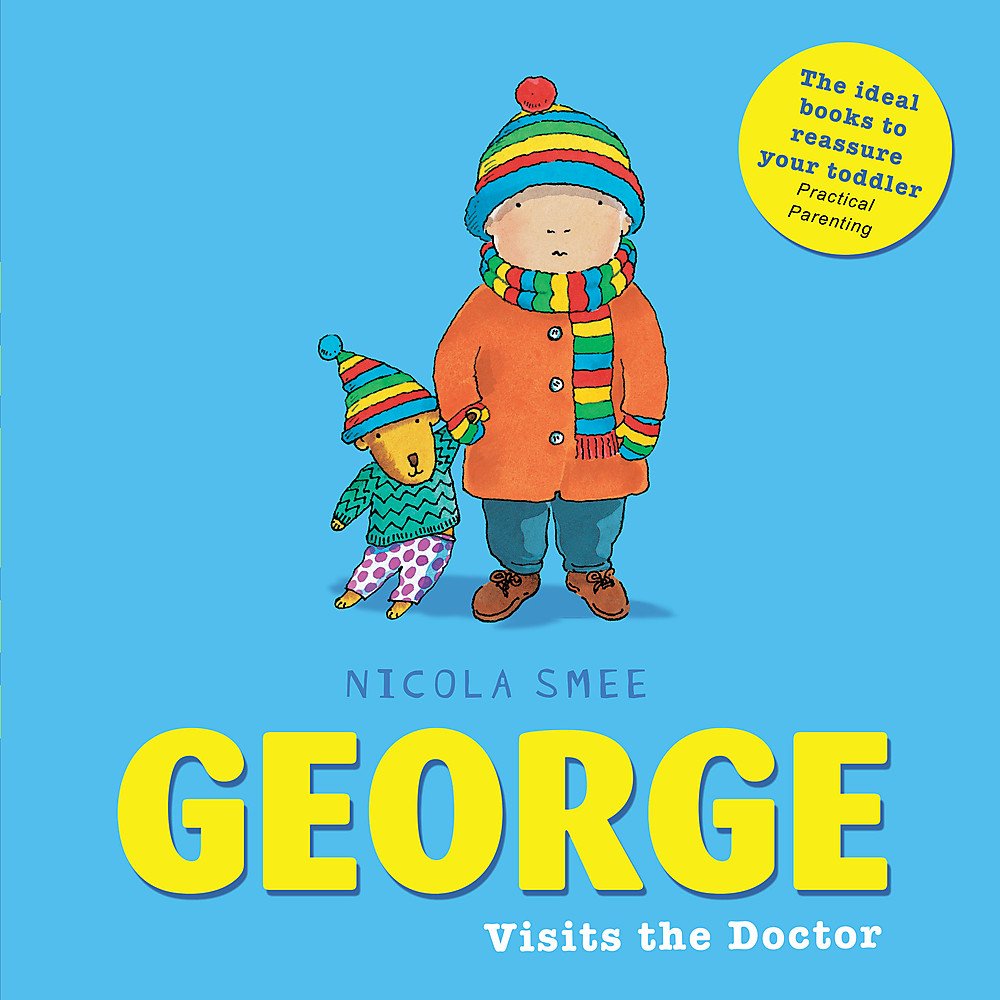 George Visits the Doctor - George Toddler Book Series | Fun Educational Story for Kids | Perfect for Bedtime Reading & Doctor Visit Preparation