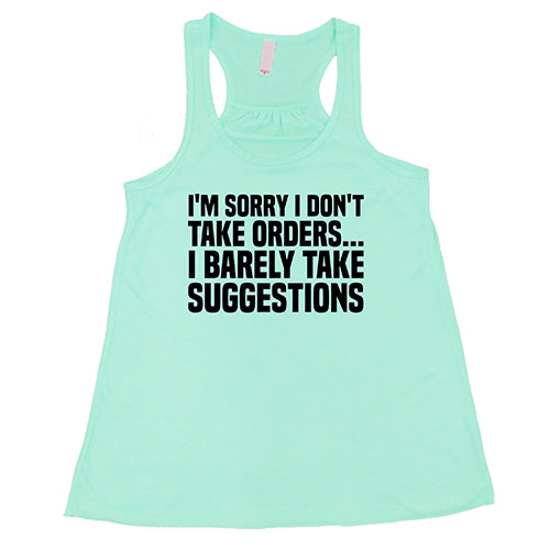 Funny Sarcastic T-Shirt - 'I'm Sorry I Don't Take Orders... I Barely Take Suggestions' - Perfect for Office Humor, Gifts & Casual Wear