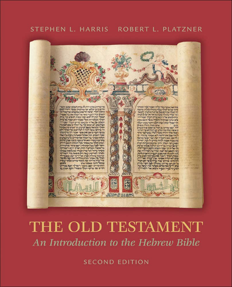 The Old Testament: An Introduction to the Hebrew Bible - Essential Religious Studies Textbook for Seminary Students & Bible Scholars