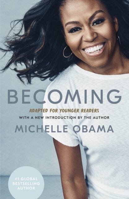 Becoming: Adapted for Younger Readers by Michelle Obama - Inspiring Memoir for Teens & Young Adults | Perfect for School Reading & Personal Growth