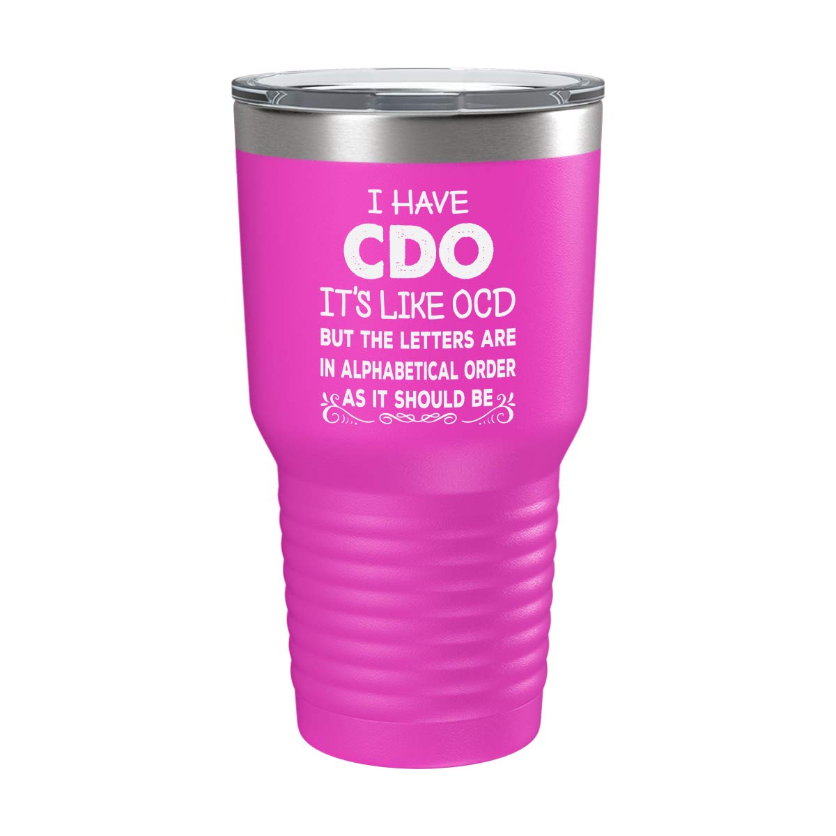 Funny OCD Coffee Mug - 30oz Pink Insulated Tumbler for Tea & Hot Drinks | Humorous CDO Gift for Office, Home & Travel | BPA-Free Leakproof Cup
