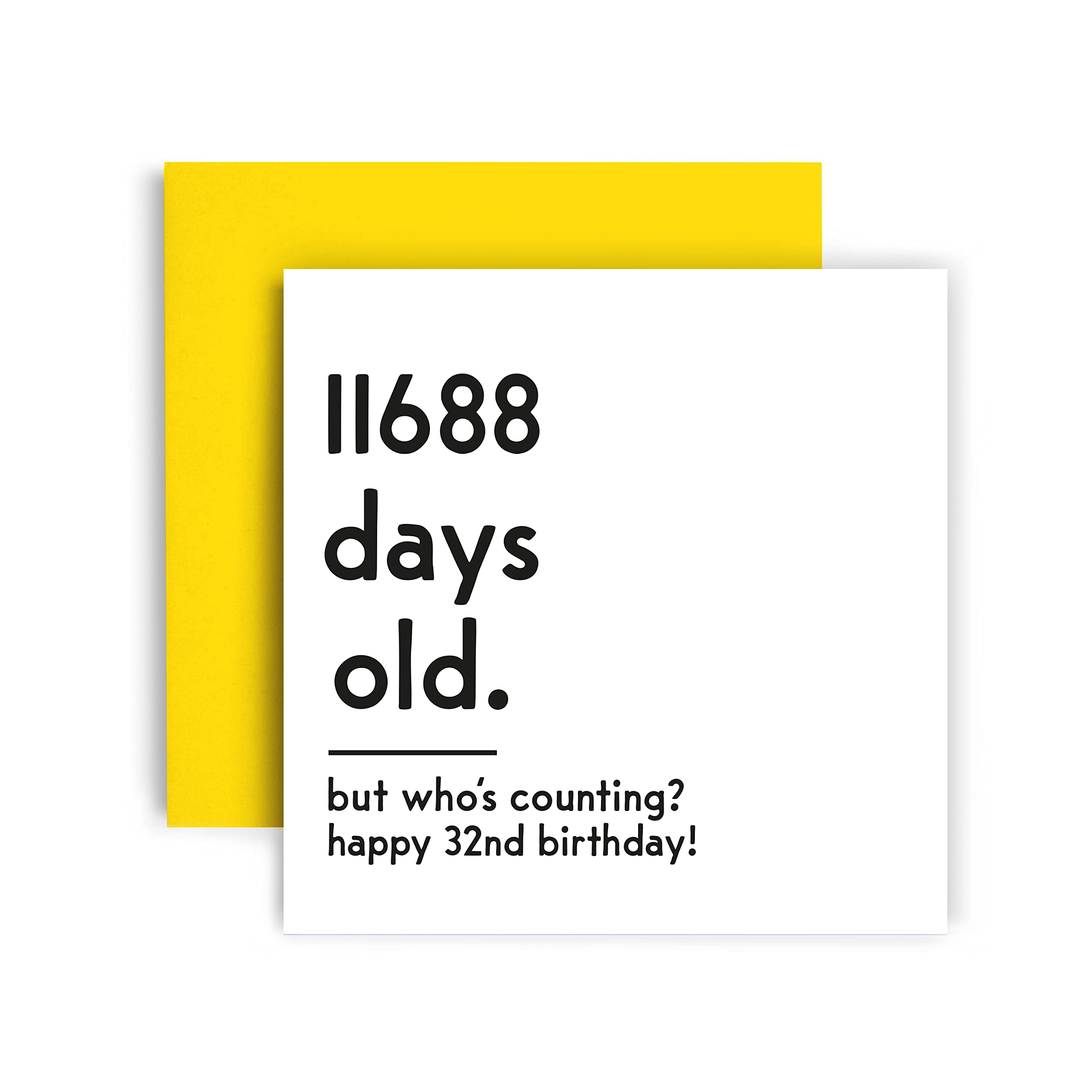 Funny 32nd Birthday Card for Women & Men - Unique Happy Birthday Greeting Card with Yellow Envelope (148mm x 148mm) - Perfect for Friends, Coworkers & Family Celebrations