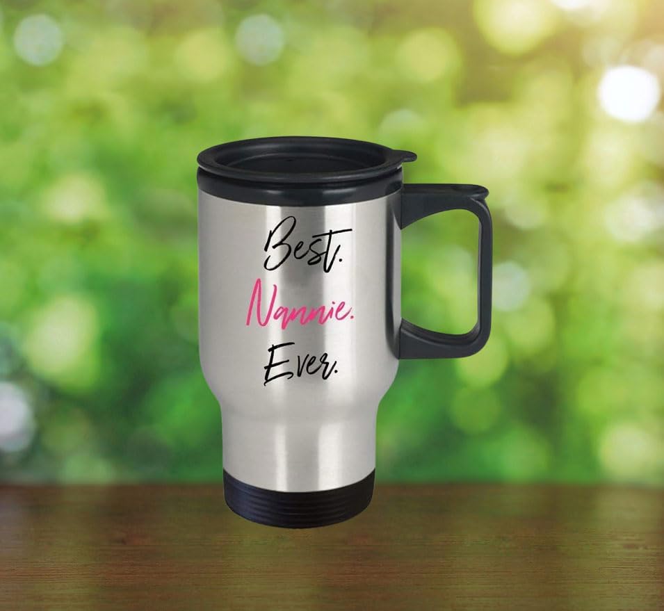 Best Nannie Ever Insulated Travel Mug - Funny Tea Hot Cocoa Coffee Tumbler Cup - Novelty Birthday Christmas Gift Idea for Mom, Grandma - Perfect for Office, Travel & Home Use