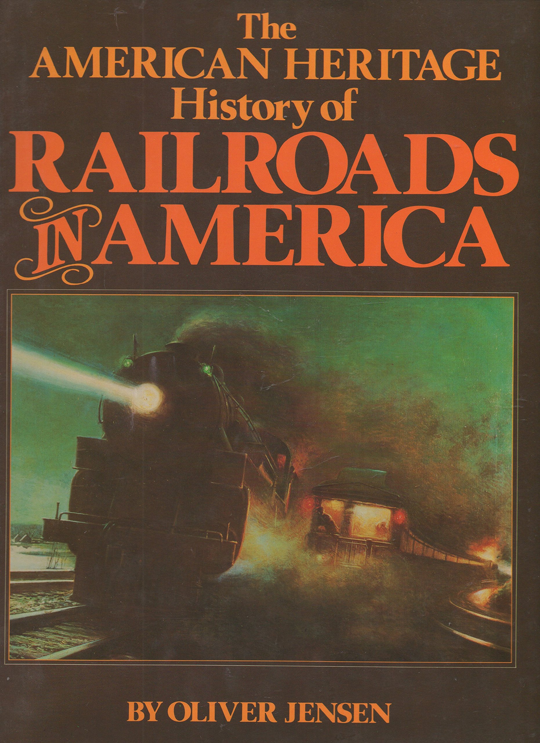 The American Heritage History of Railroads in America - Explore the Evolution of US Railways & Their Impact on Transportation | Perfect for History Buffs & Train Enthusiasts