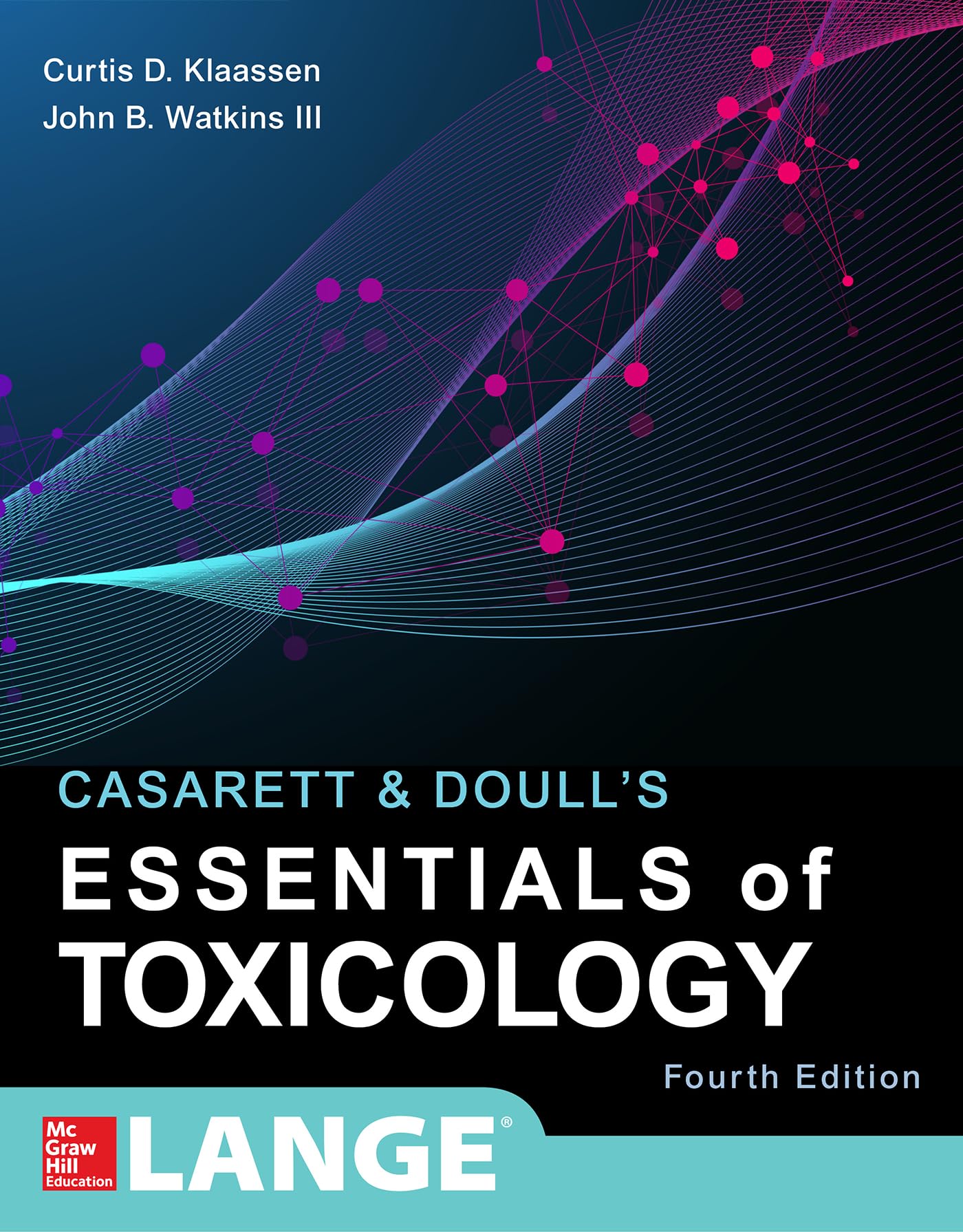 Casarett & Doull's Essentials of Toxicology, 4th Edition - Comprehensive Toxicology Textbook for Students & Professionals | Study Guide for Medical, Pharmacy & Environmental Science Courses