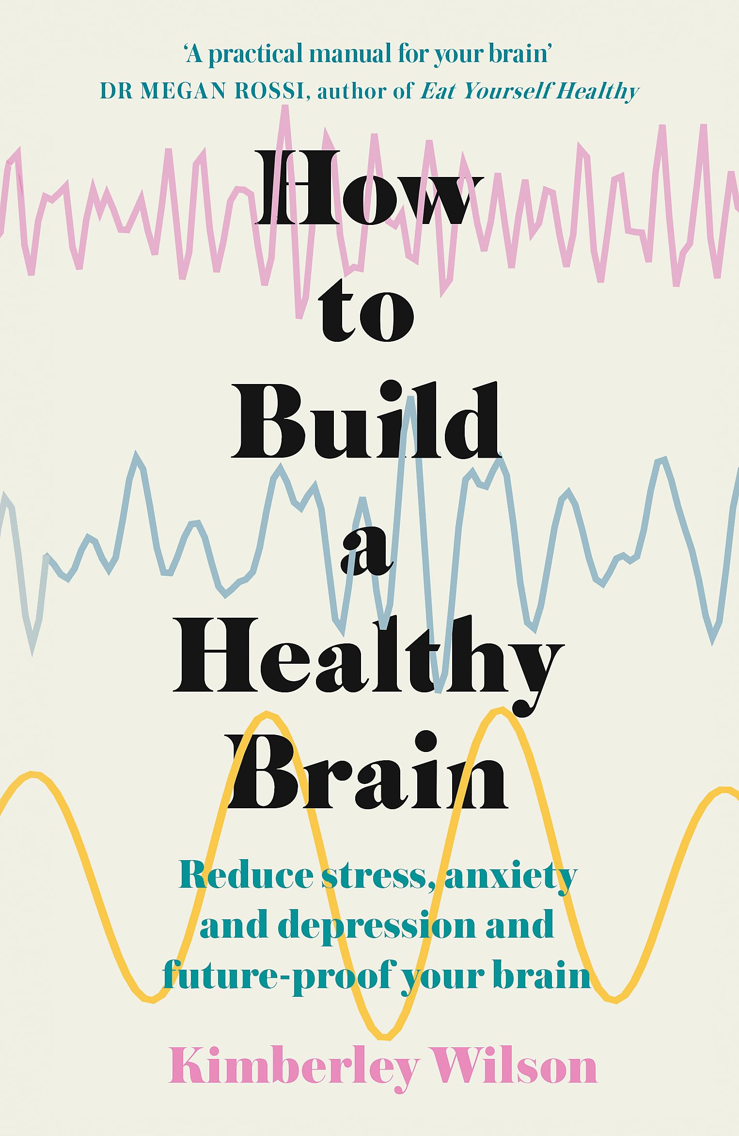 How to Build a Healthy Brain: Reduce Stress, Anxiety & Depression | Improve Mental Health & Cognitive Function for Long-Term Wellness | Perfect for Self-Care, Mindfulness Practice & Personal Development