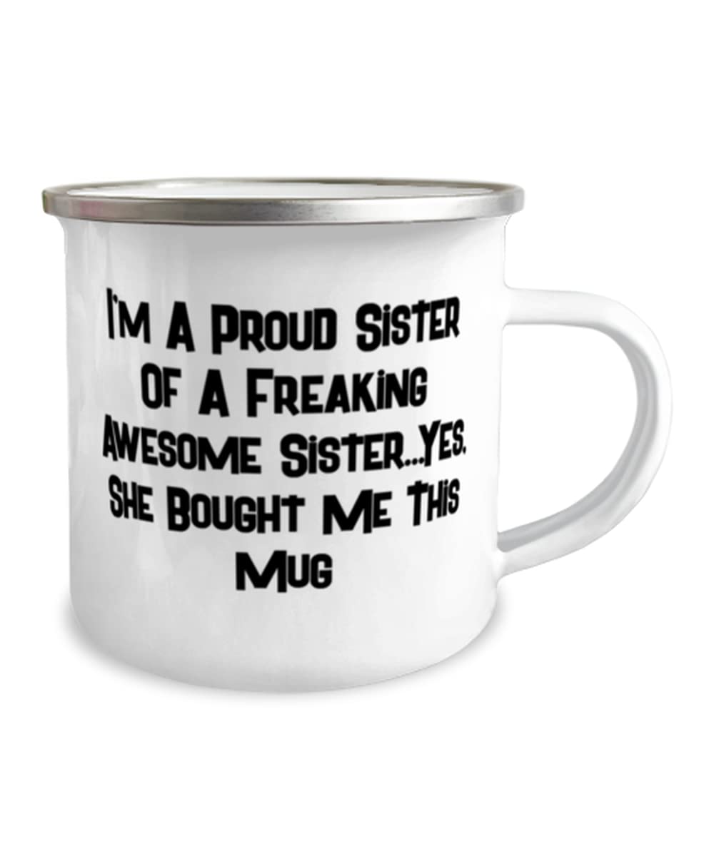 12oz Camper Mug - Best Sister Gift - 'I'm A Proud Sister of A Freaking Awesome Sister' - Perfect for Camping, Travel & Coffee Lovers - Unique Present from Sister
