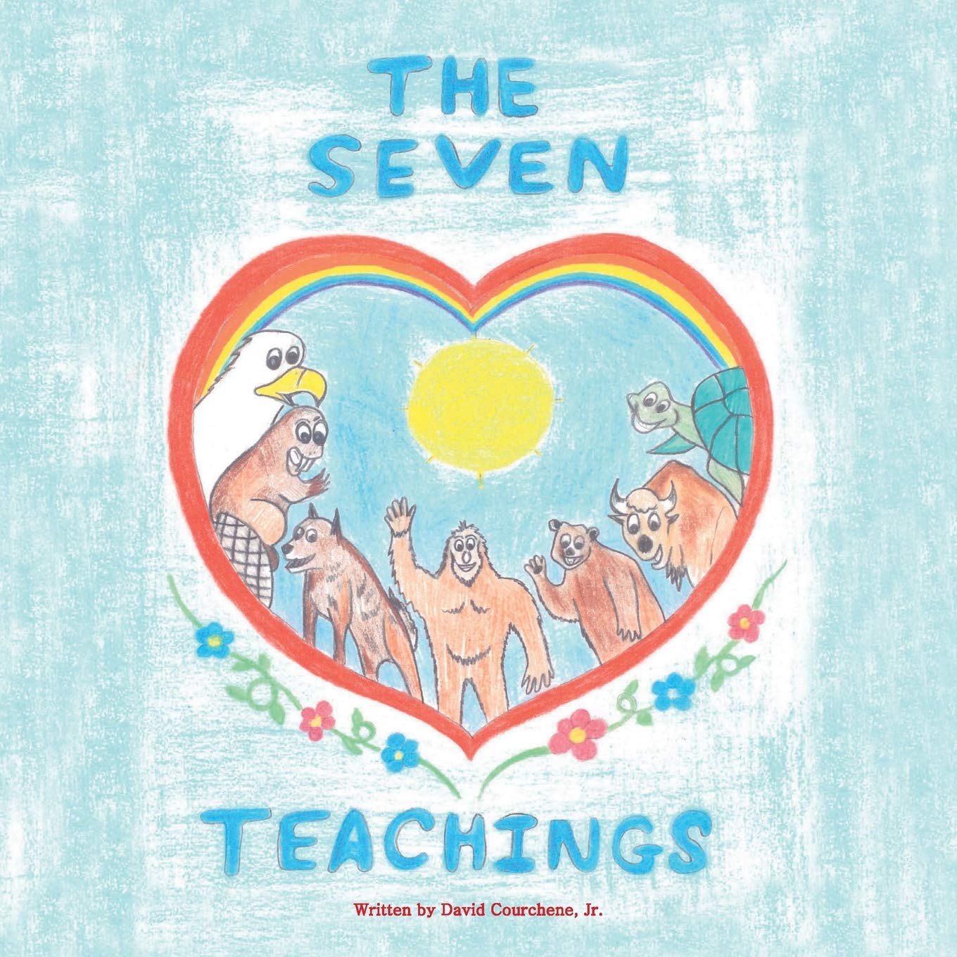 The Seven Teachings - Native American Wisdom for Life, Leadership & Personal Growth | Inspirational Guide for Self-Improvement & Spiritual Development