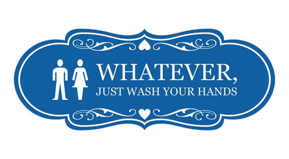 Funny Designer 'Whatever Just Wash Your Hands' Novelty Bathroom Sign - Large Blue Restroom Wall Decor for Home, Office, or Public Washroom Humor
