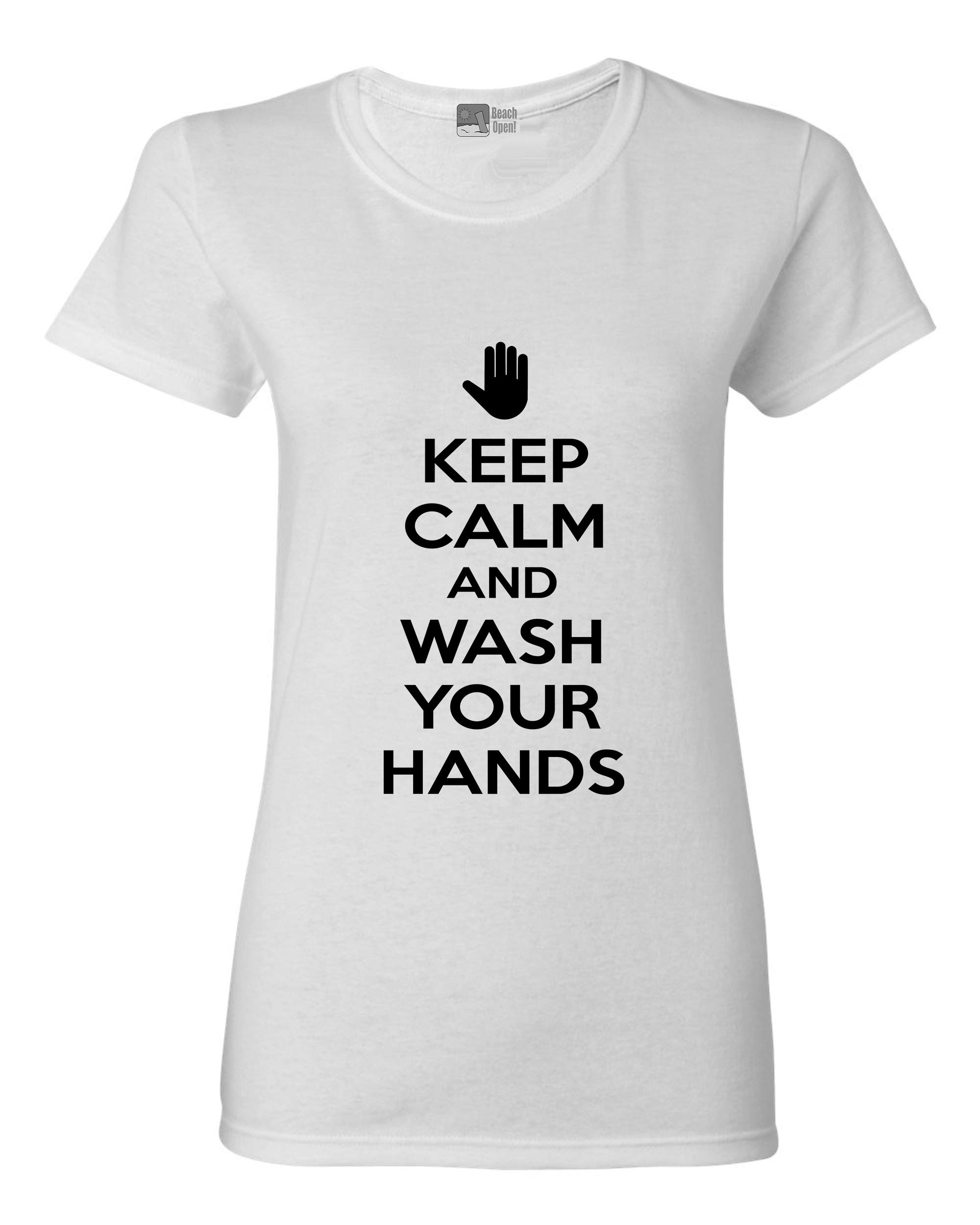 Keep Calm and Wash Your Hands Women's T-Shirt - Funny Slogan Tee for Casual Wear, Work, and Everyday Outfits