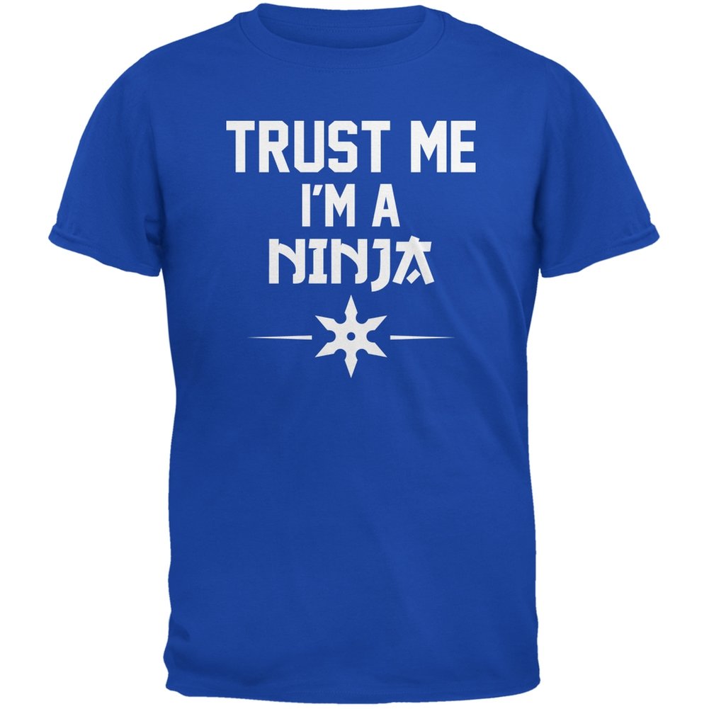 Trust Me I'm A Ninja Royal Adult T-Shirt - 2X-Large Funny Sarcastic Graphic Tee for Men & Women - Perfect for Cosplay, Gifts, and Casual Wear
