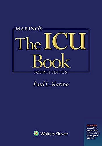 Marino's The ICU Book: Print + Ebook with Updates - Essential Critical Care Medicine Guide for ICU Professionals | Study, Reference & Clinical Practice