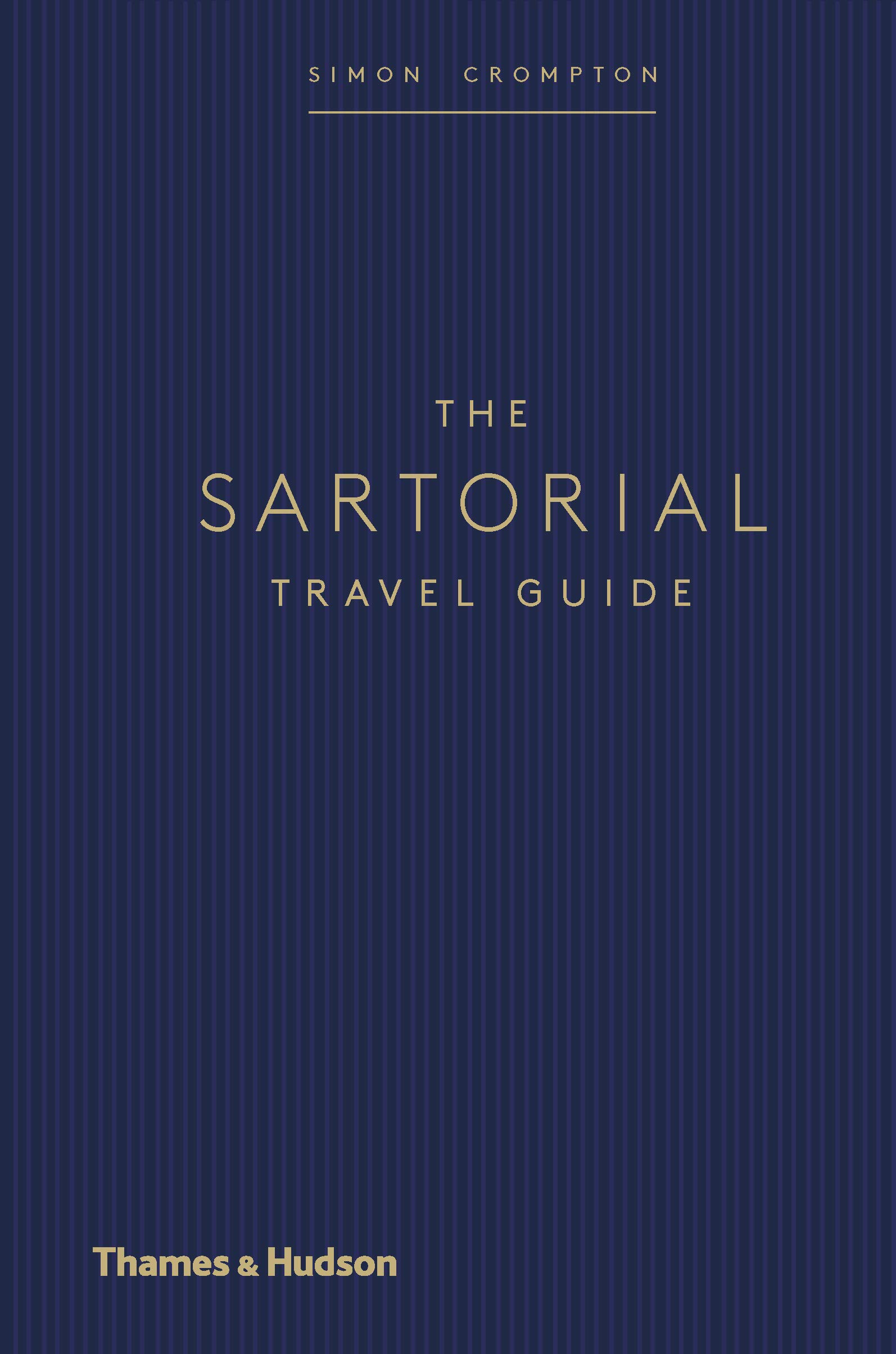 The Sartorial Travel Guide - Stylish & Comfortable Travel Clothing Essentials for Men & Women | Perfect for Vacations, Business Trips & Adventure Travel