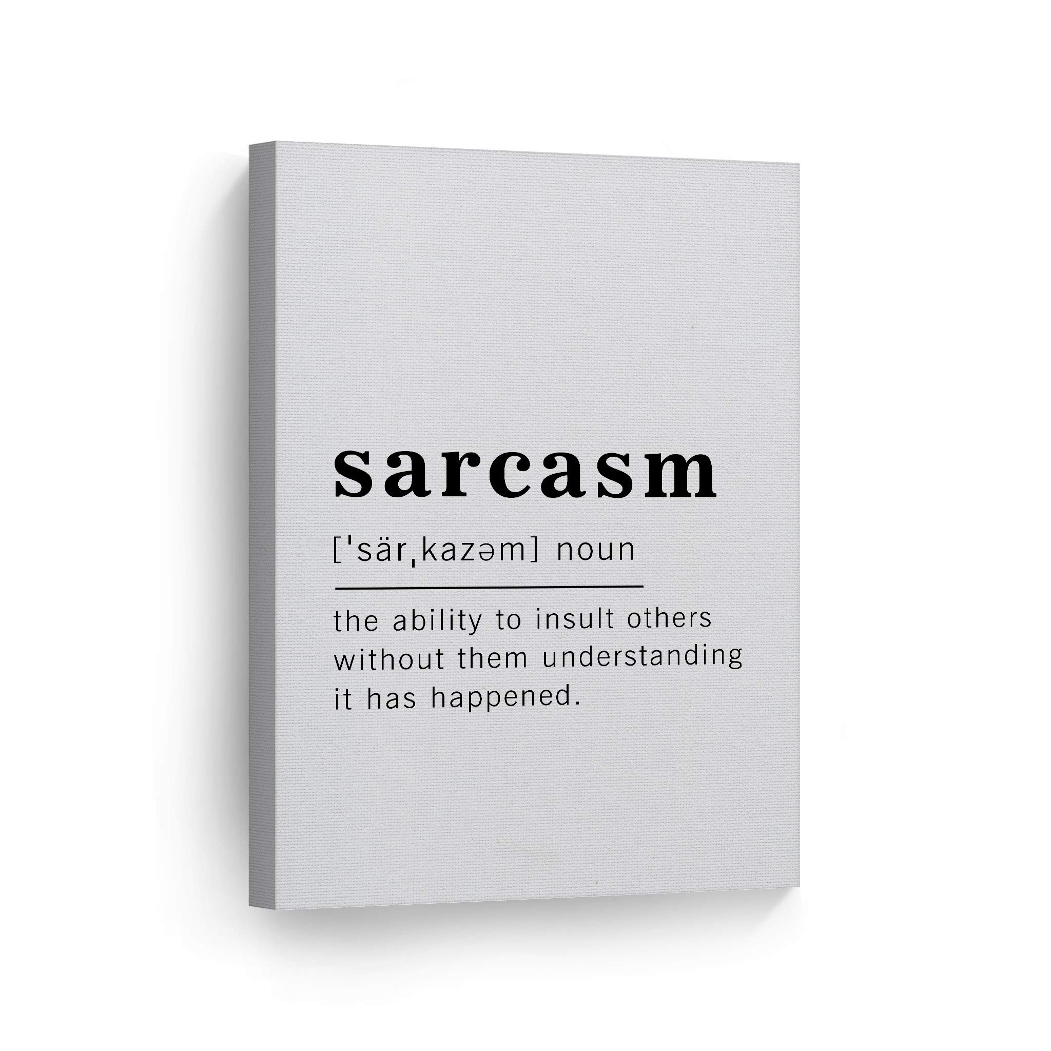Funny Sarcasm Definition Canvas Print - Inspirational Quote Wall Art for Office, Living Room & Bedroom Decor | Ready-to-Hang 40x30in Made in USA | Perfect Gift for Sarcastic Friends & Humor Lovers