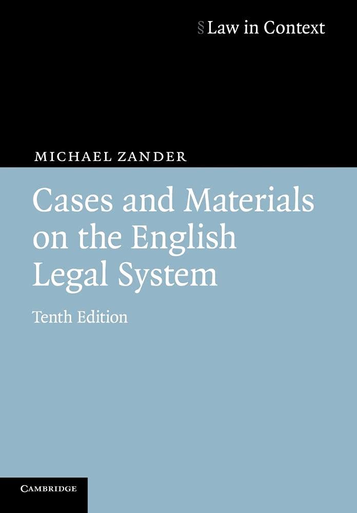 Cases and Materials on the English Legal System - Comprehensive Legal Studies Textbook for Law Students & Professionals | Perfect for Classroom Use, Legal Research & Exam Preparation