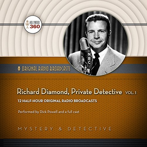 Richard Diamond, Private Detective - Volume 1 (Hollywood 360 Classic Radio Collection) | Vintage Audio Theater Drama | Perfect for Mystery Lovers & Old-Time Radio Enthusiasts | Great for Commuting, Relaxation & Nostalgic Entertainment