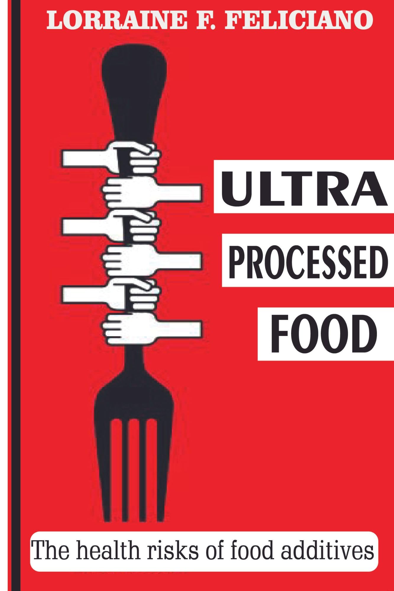 Ultra Processed Food Health Risks & Additives - For Diet & Wellness