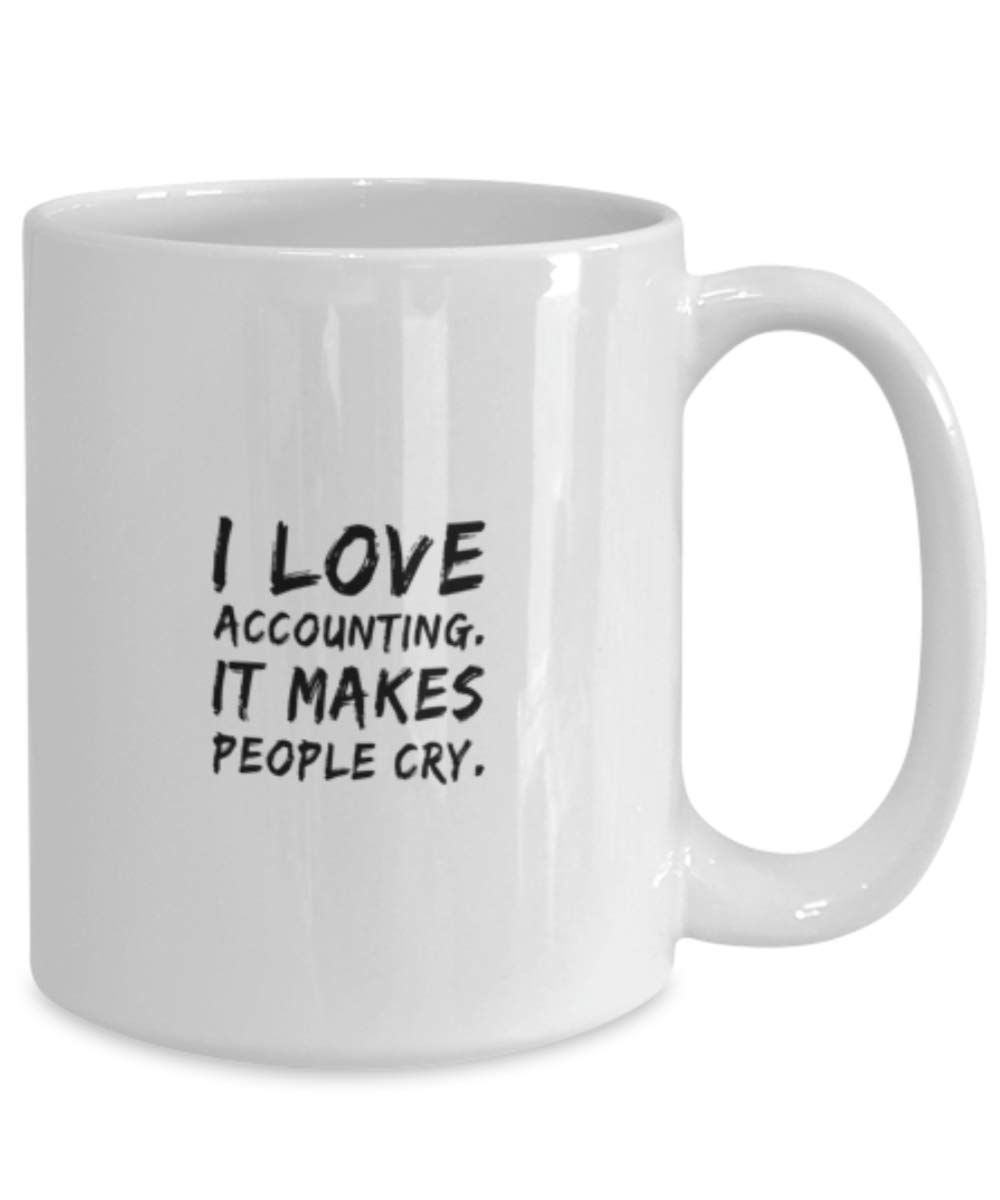 Funny Accountant Coffee Mug - 'I Love Accounting It Makes People Cry' - Humorous Gift for Accountants, CPA, Tax Professionals - Perfect for Office, Home & Gifts