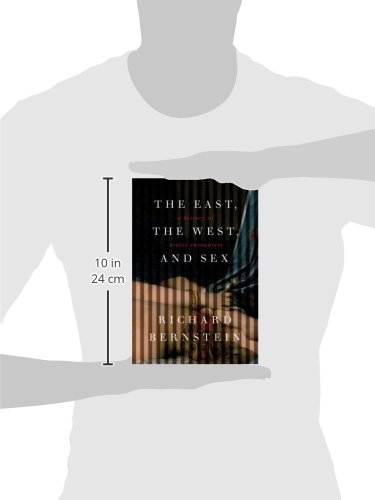 The East, the West, and Sex: A History of Erotic Encounters - Explore Cultural Perspectives on Romance & Intimacy | Perfect for History Buffs & Relationship Enthusiasts
