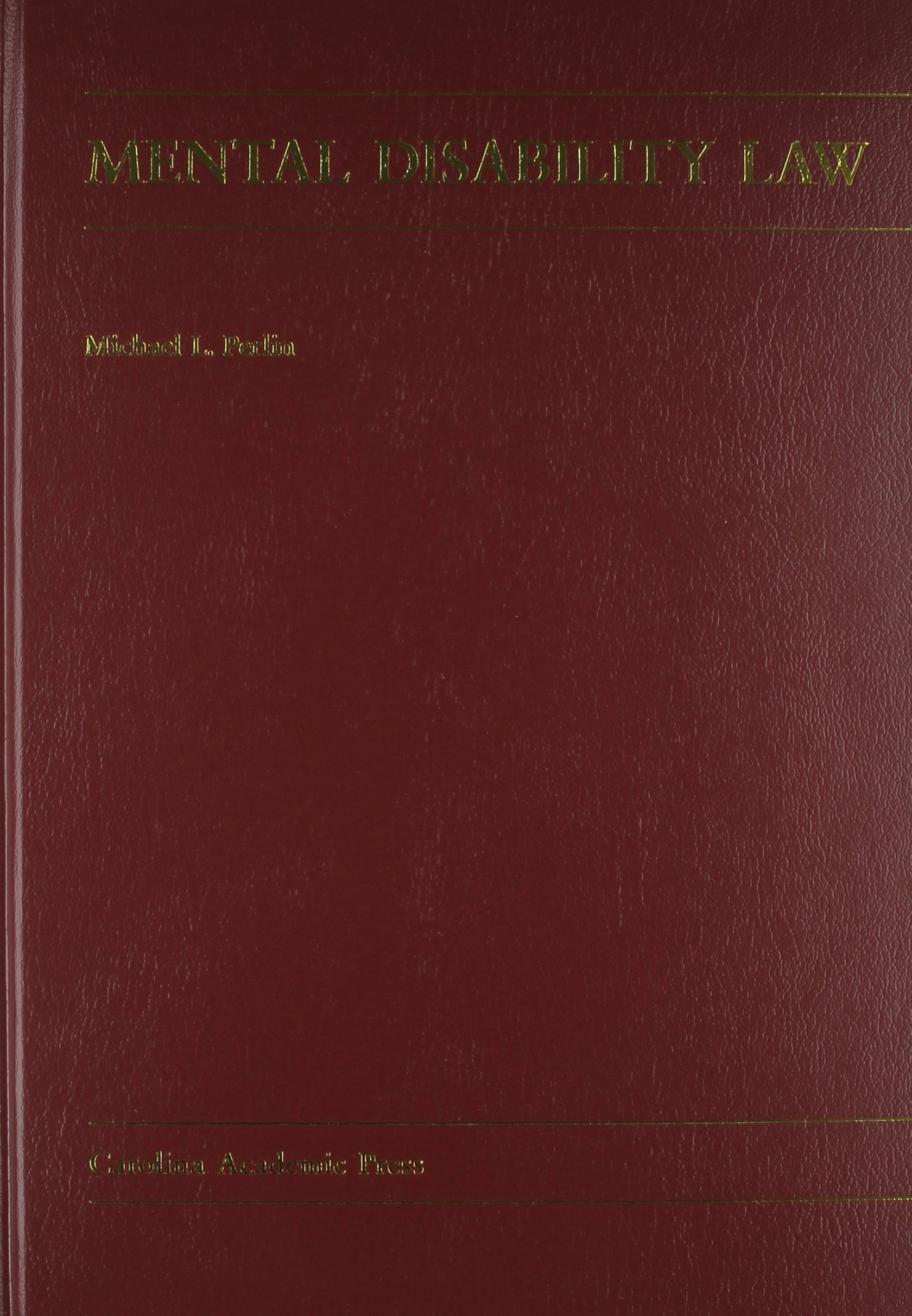 Mental Disability Law: Cases and Materials - Legal Textbook for Students, Lawyers & Advocates - Study Civil Rights & Disability Justice
