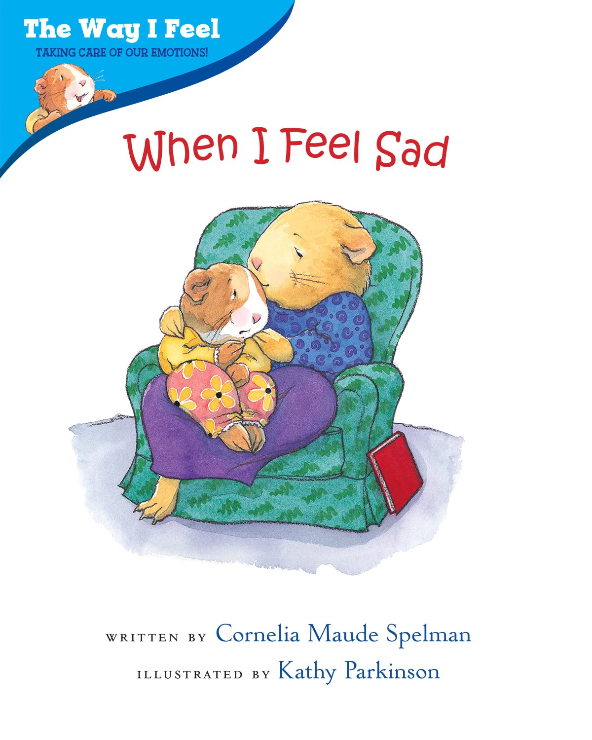 When I Feel Sad (The Way I Feel Books) - Children's Emotional Learning Storybook for Social Skills Development - Perfect for Preschool, Kindergarten & Parenting