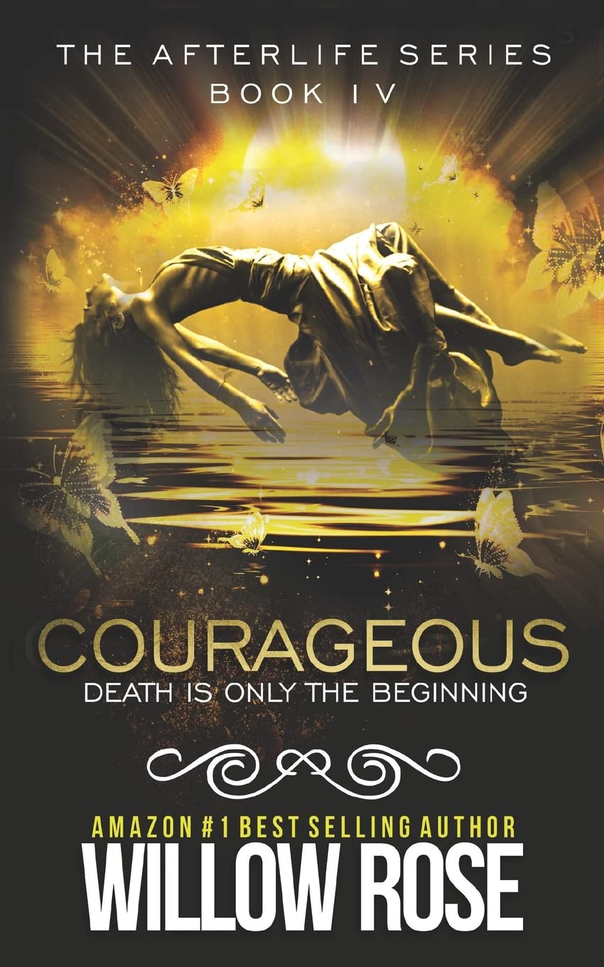 Courageous: Afterlife Book 4 - Inspirational Christian Fiction Novel for Book Clubs & Personal Growth