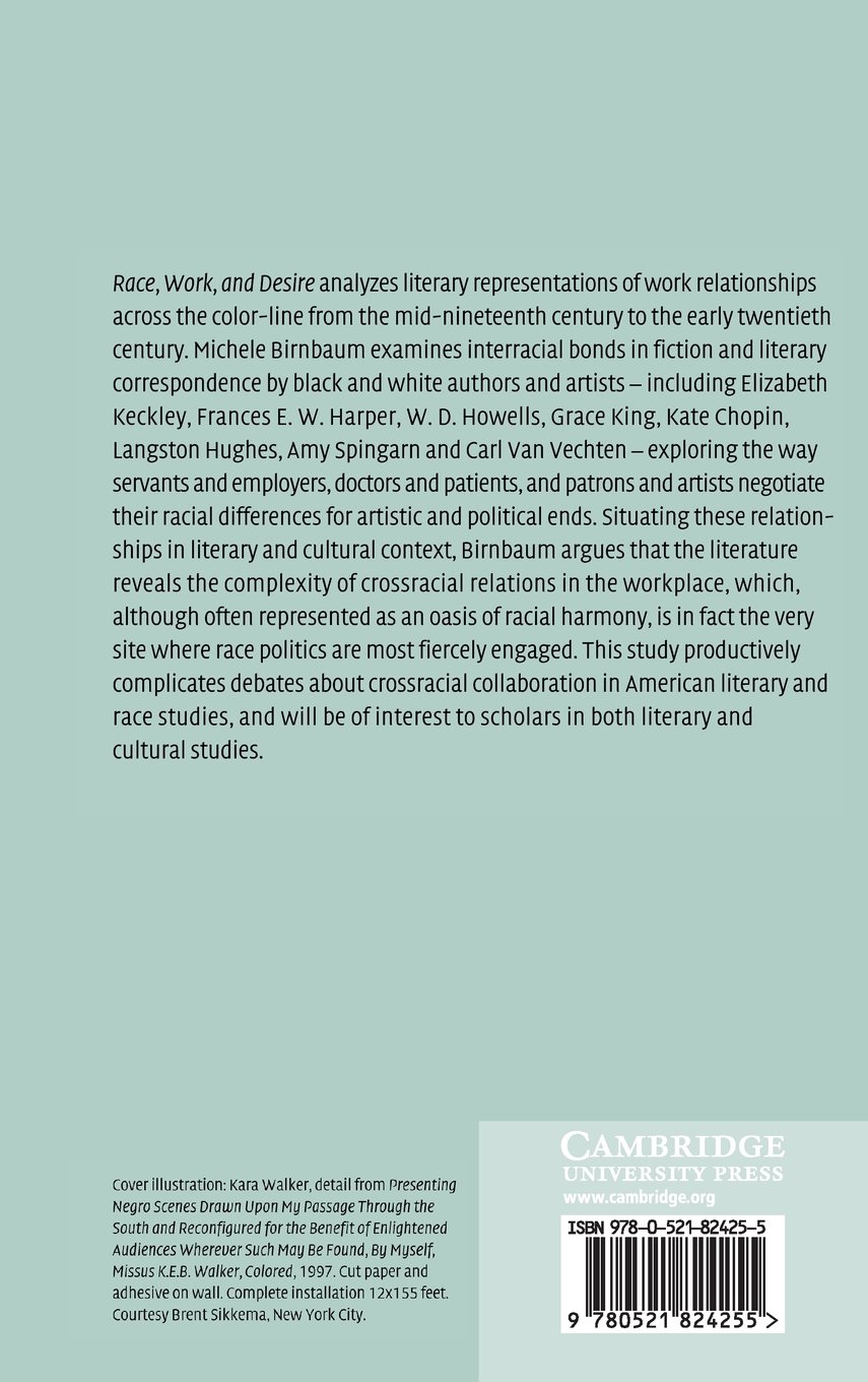 Race, Work, and Desire in American Literature 1860-1930 - Cambridge Studies in American Literature and Culture Series 138 | Academic Research Book for Literary Studies & American History Scholars