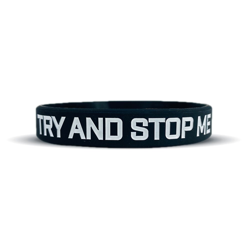 TRY AND STOP ME Motivational Wristband - Inspirational Silicone Bracelet for Fitness, Sports & Daily Motivation - Unisex Rubber Wrist Band for Men & Women