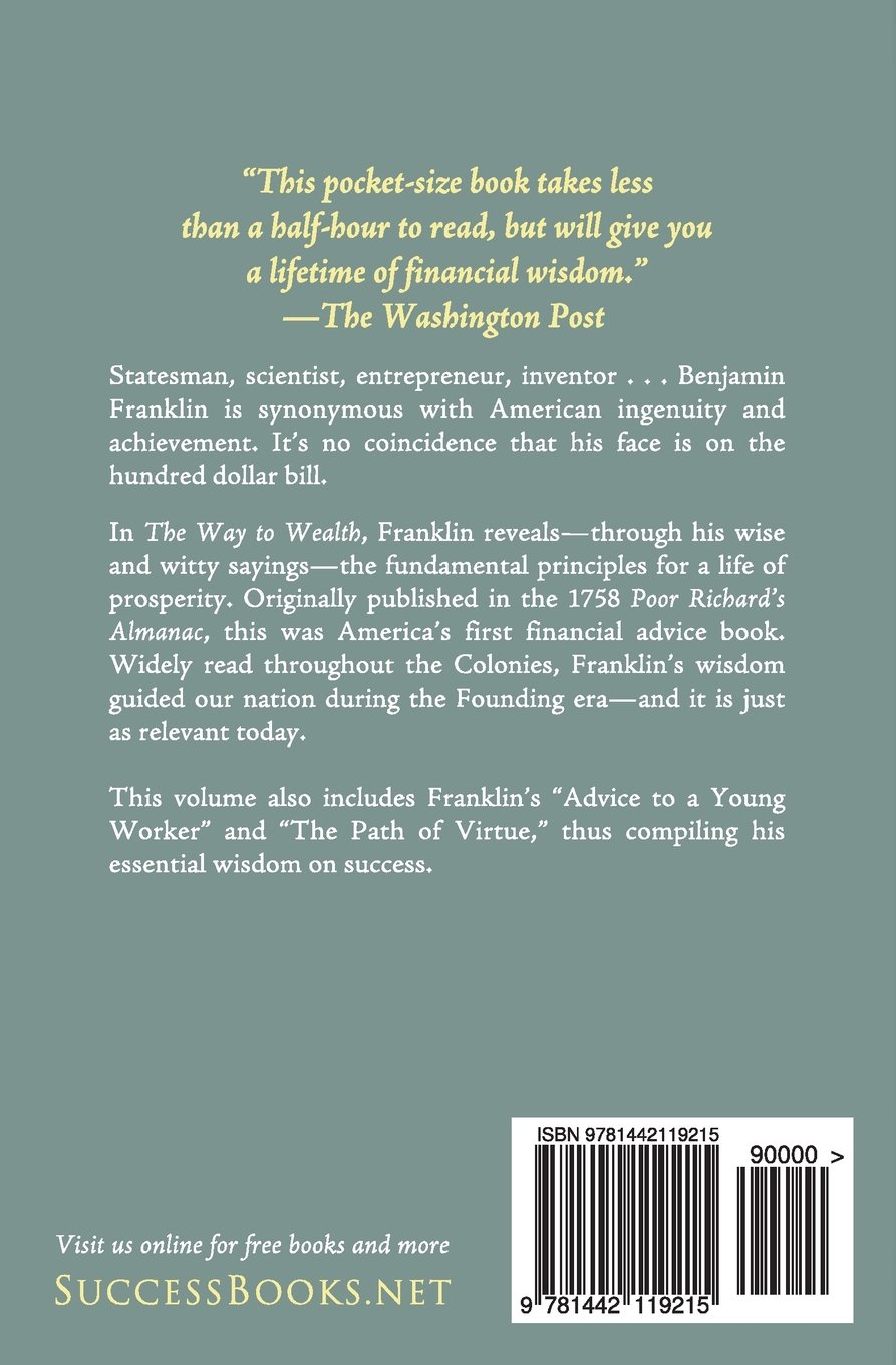 The Way to Wealth: Benjamin Franklin's Timeless Advice on Money, Success & Financial Freedom - Perfect for Entrepreneurs, Investors & Self-Improvement