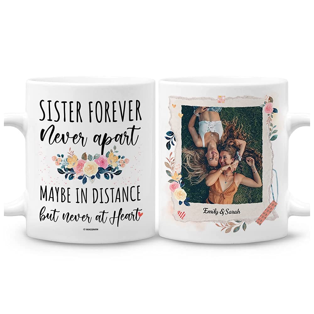 Personalized Photo Mug for Sister - Best Friend Gift for Birthday & Christmas - 11oz/15oz Coffee Cup - Perfect for BFFs & Soul Sisters
