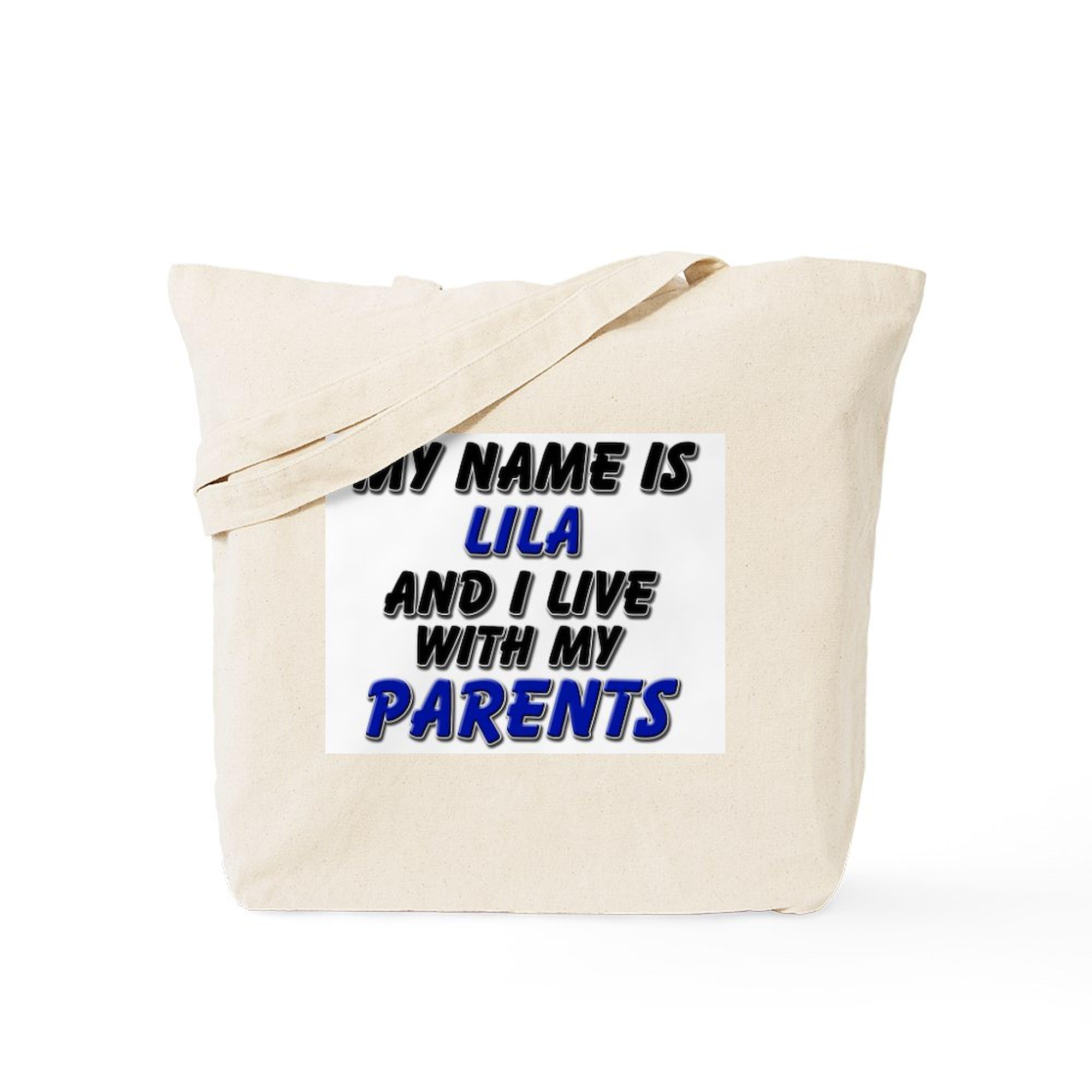 My Name Is Lila And I Live With My Parents - Funny Natural Canvas Tote Bag | Reusable Grocery Shopping Bag for Women, Work, School & Beach