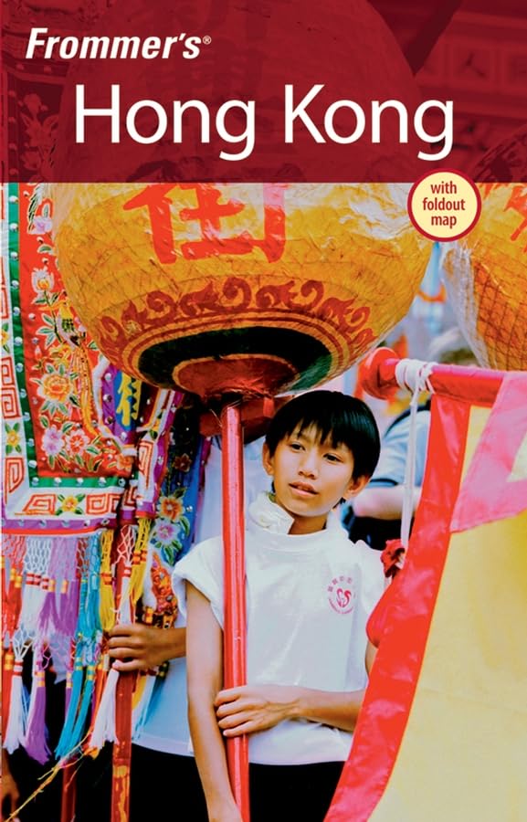 Frommer's Hong Kong Travel Guide - Complete & Updated 2024 Edition | Best Attractions, Hotels & Dining Tips for Your Hong Kong Trip | Perfect for Solo, Family & Business Travelers