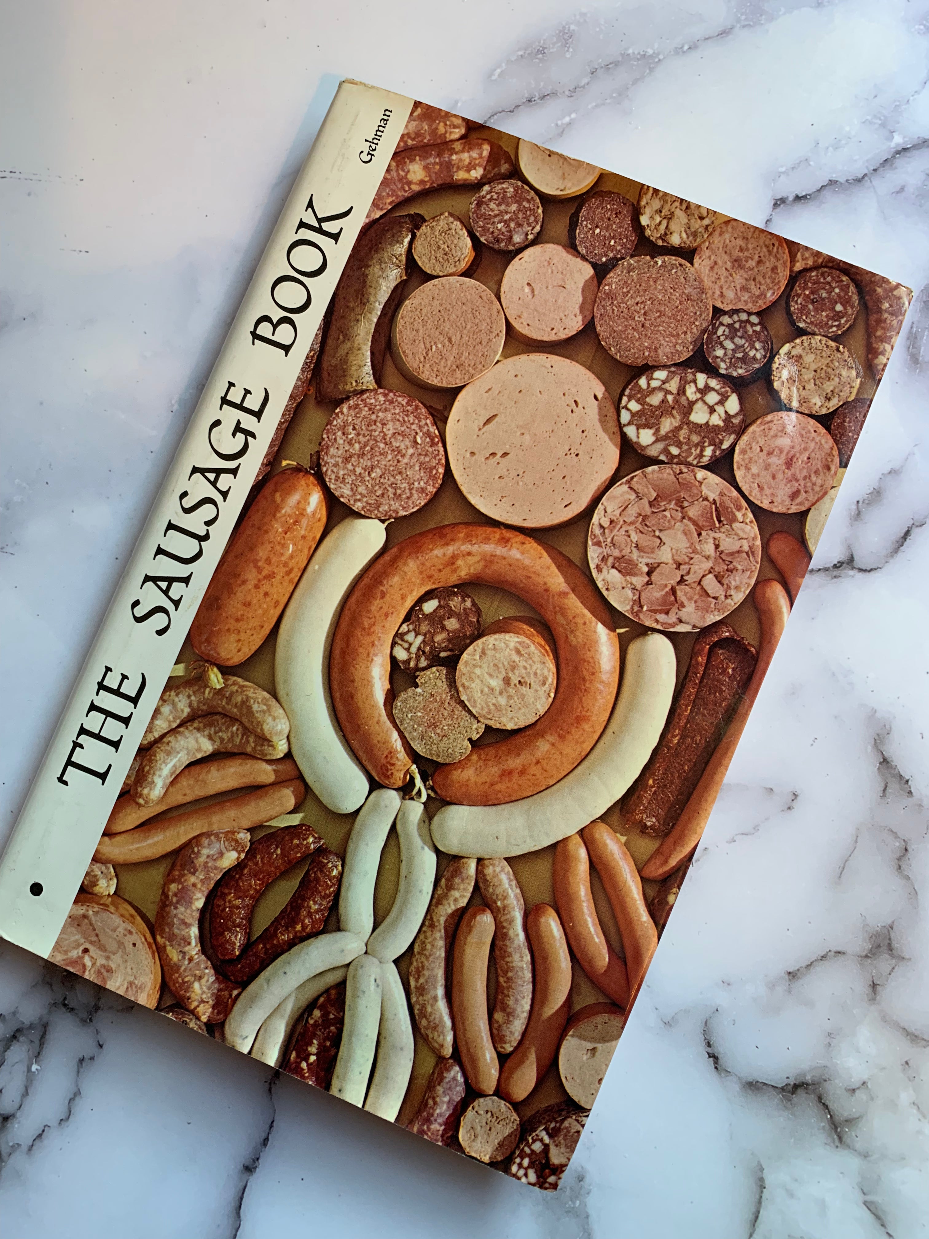 The Sausage Book - Ultimate Guide to Sausage Making & Recipes | Perfect for Home Chefs, BBQ Lovers & Culinary Enthusiasts