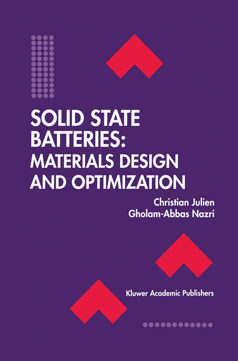 Solid State Batteries: Advanced Materials Design & Optimization | Springer Engineering & Computer Science Series 271 | For Electric Vehicles & Portable Electronics