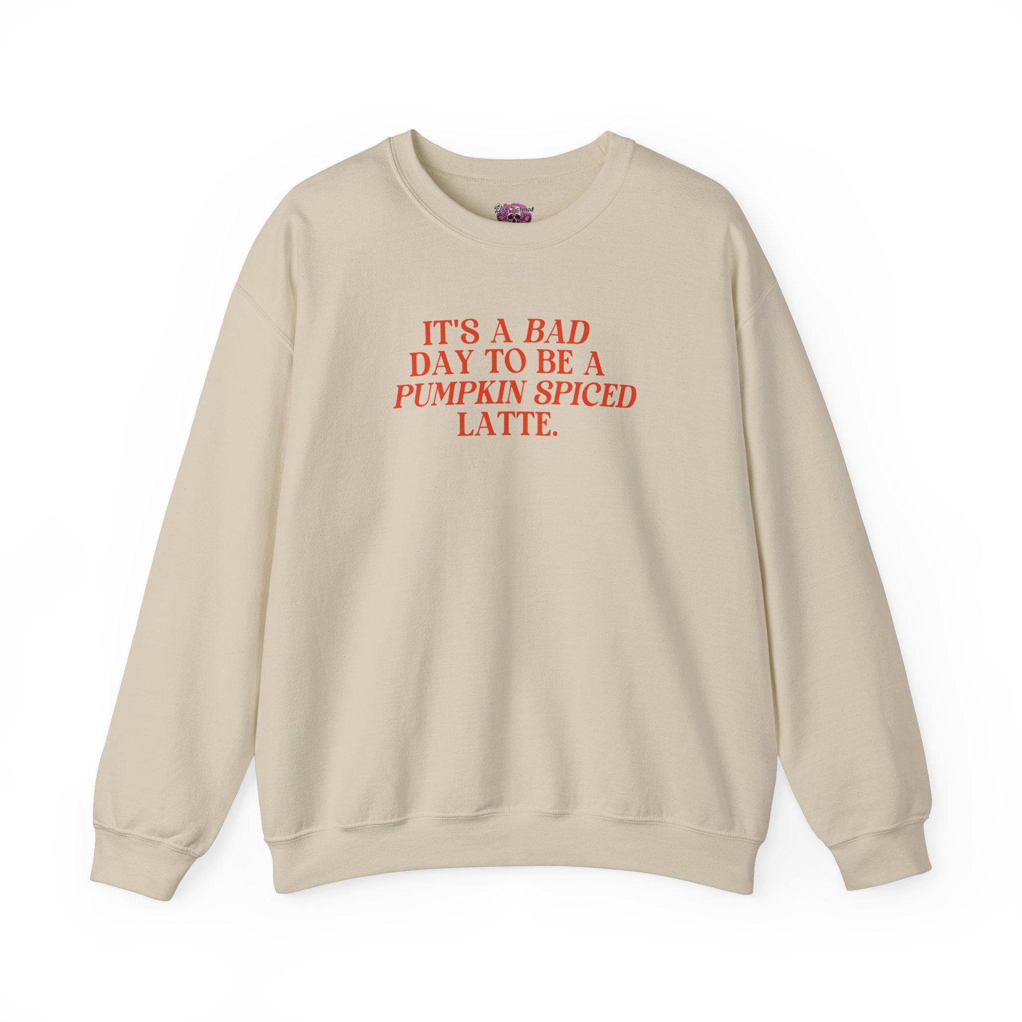 Bad Day To Be A PSL Crewneck Sweatshirt | Funny Pumpkin Spice Latte Fall Sweater | Cozy Autumn Outfit for Coffee Lovers