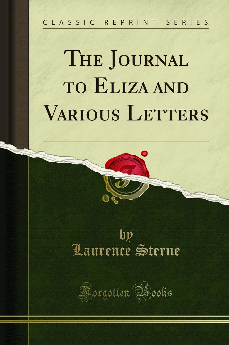 The Journal to Eliza and Various Letters by Laurence Sterne - Classic Reprint Edition | Perfect for Literature Lovers & Book Collectors