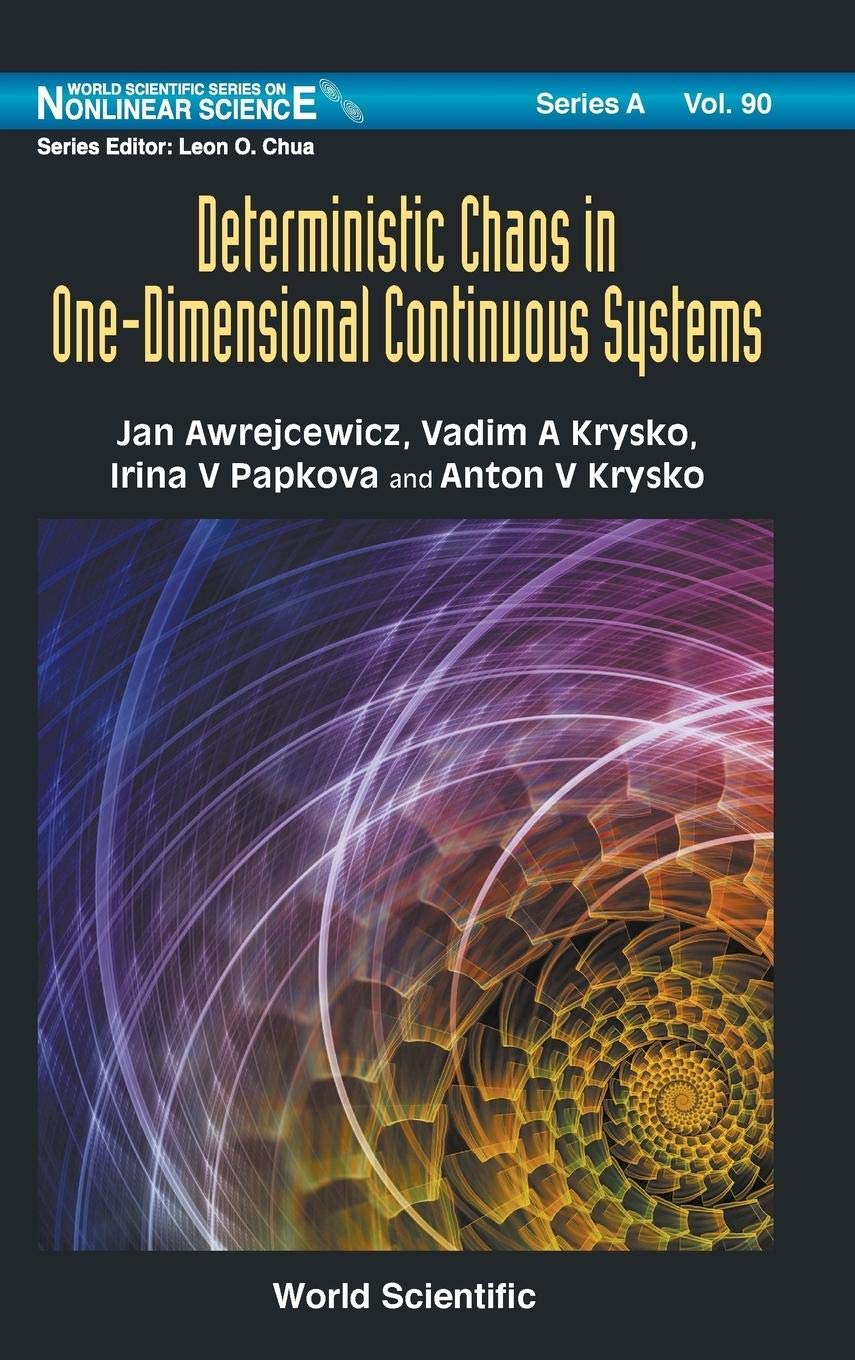 Deterministic Chaos in One-Dimensional Continuous Systems - Nonlinear Science Research Book (World Scientific Series A, Vol. 90) | For Physics & Mathematics Researchers